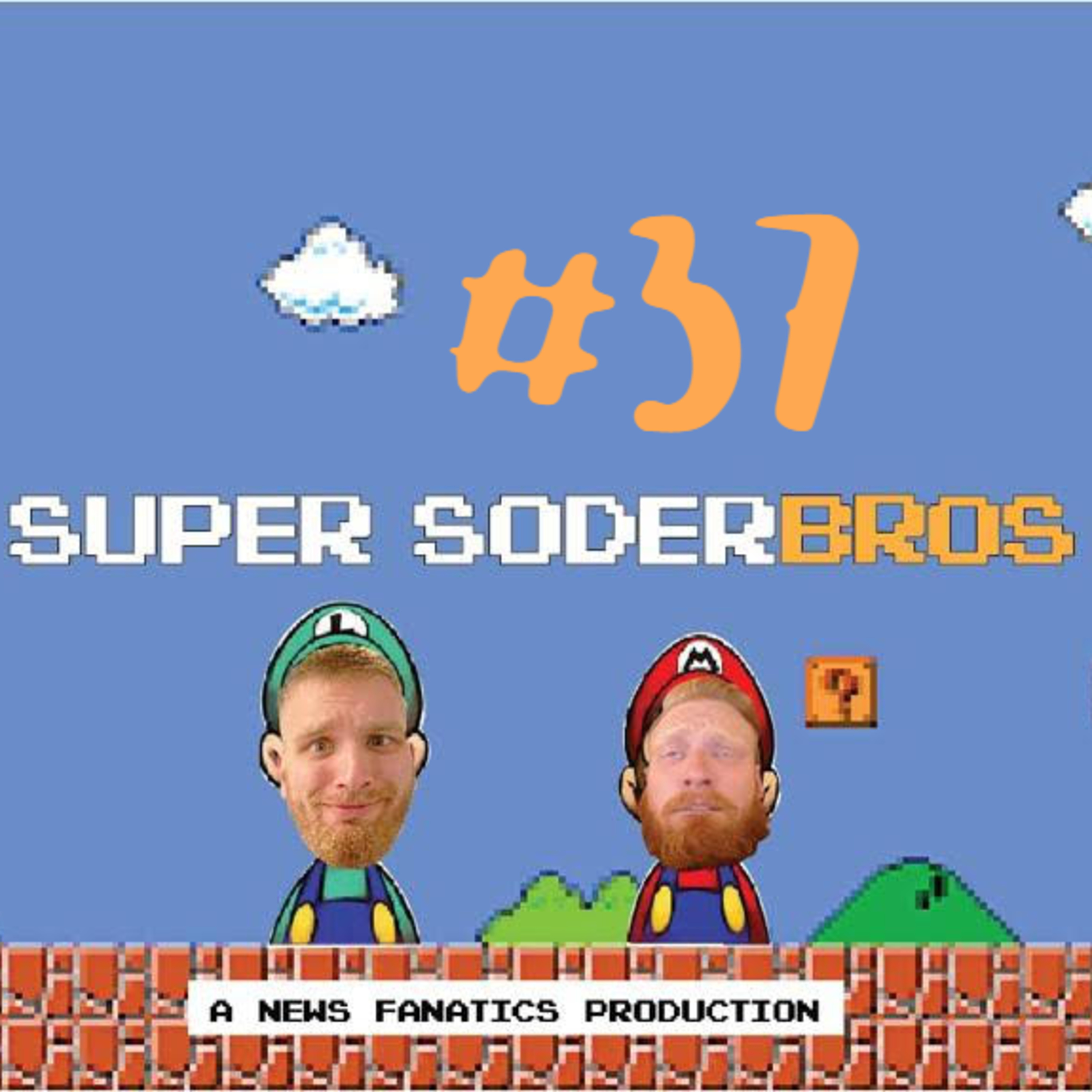Super SoderBros - A News Fanatics Production