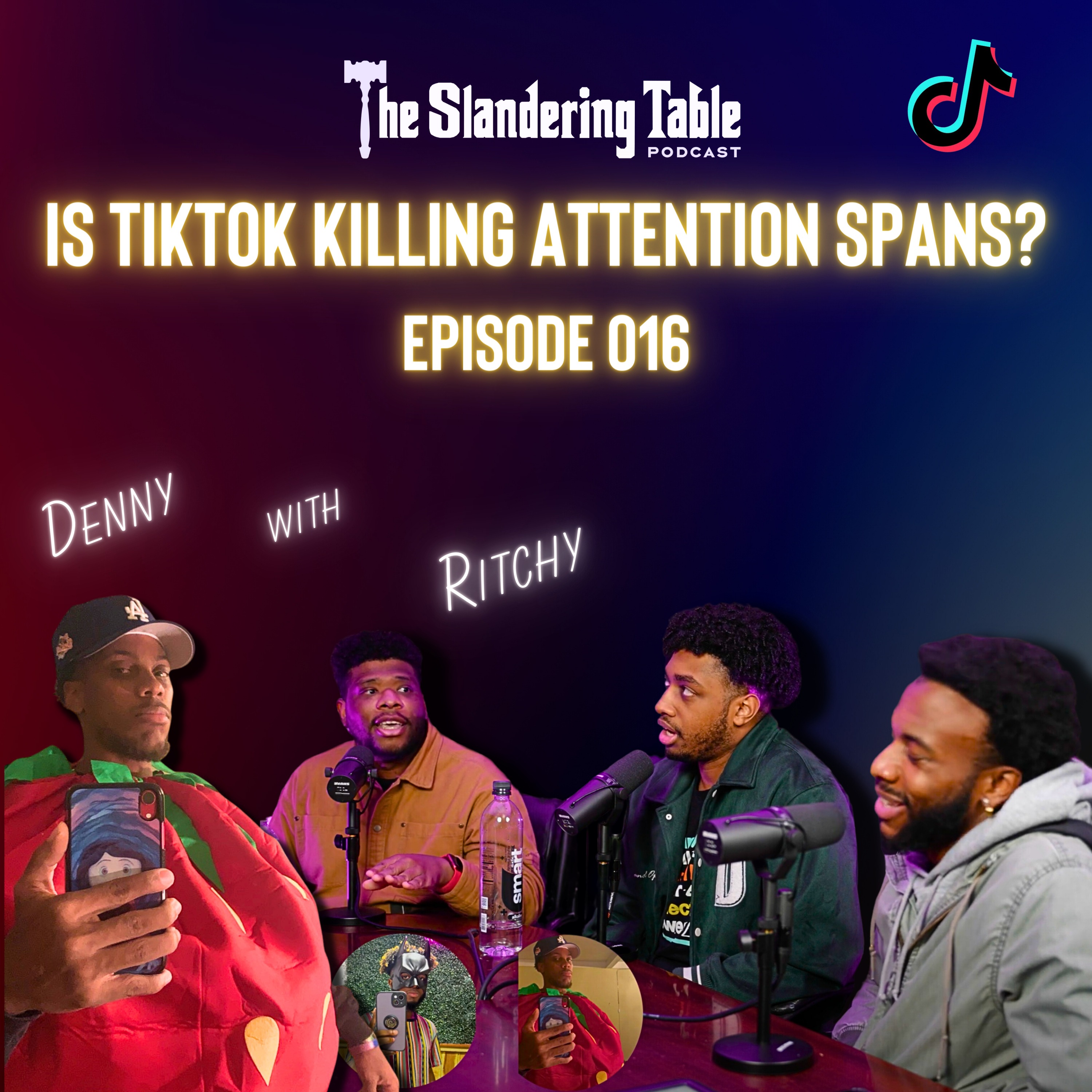 The War for People's Attention Spans | The Slandering Table (Episode 016) ft. Ritchy and Denny  episode artwork