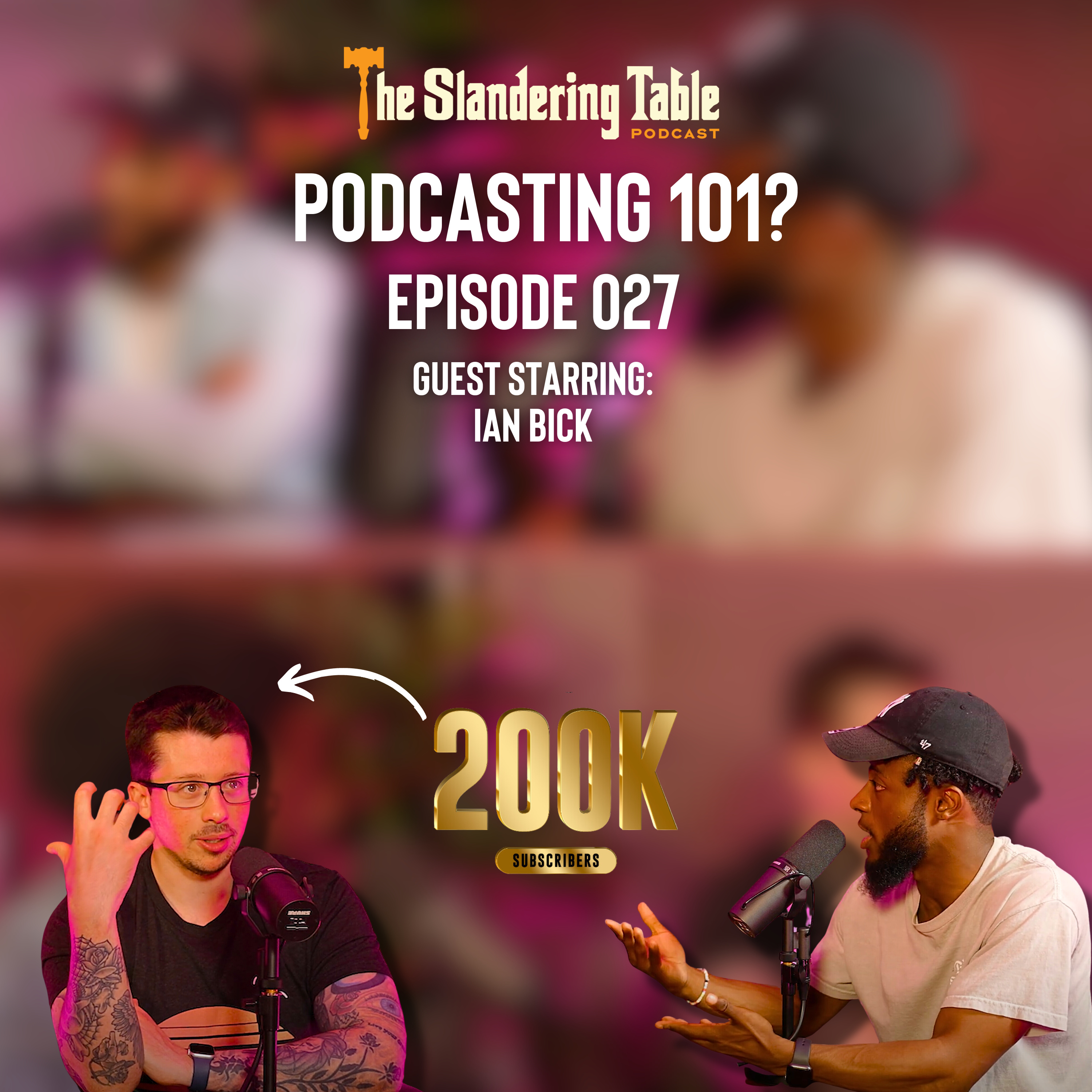 Locked In | The Slandering Table (Episode 027) ft. Ian Bick episode artwork