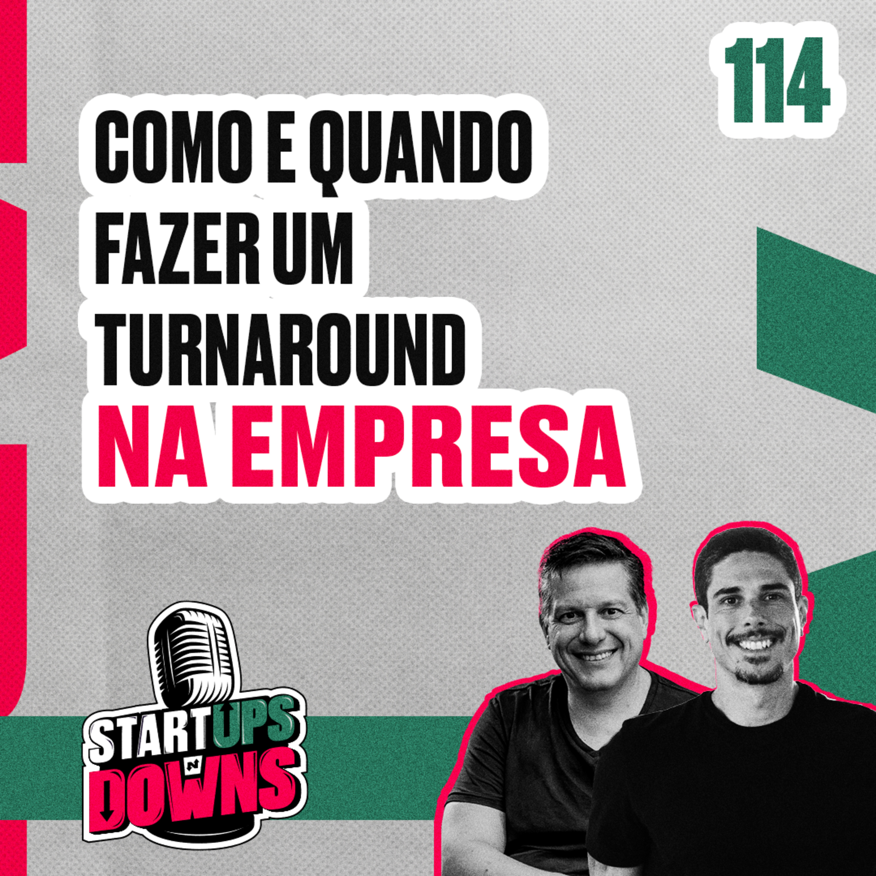 EP 114 - Como e quando fazer um turnaround na empresa