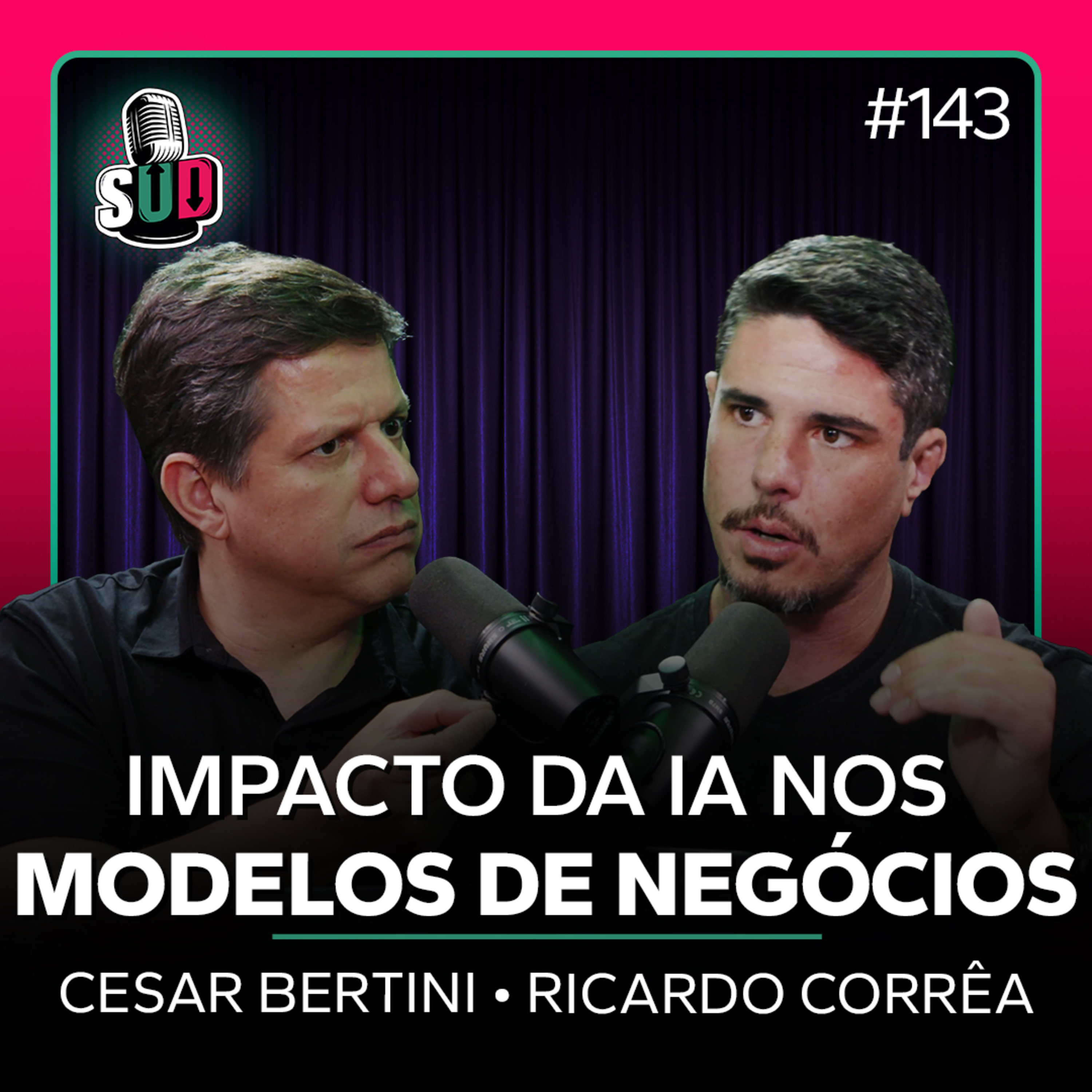 EP 143 - Impacto da IA nos modelos de negócios