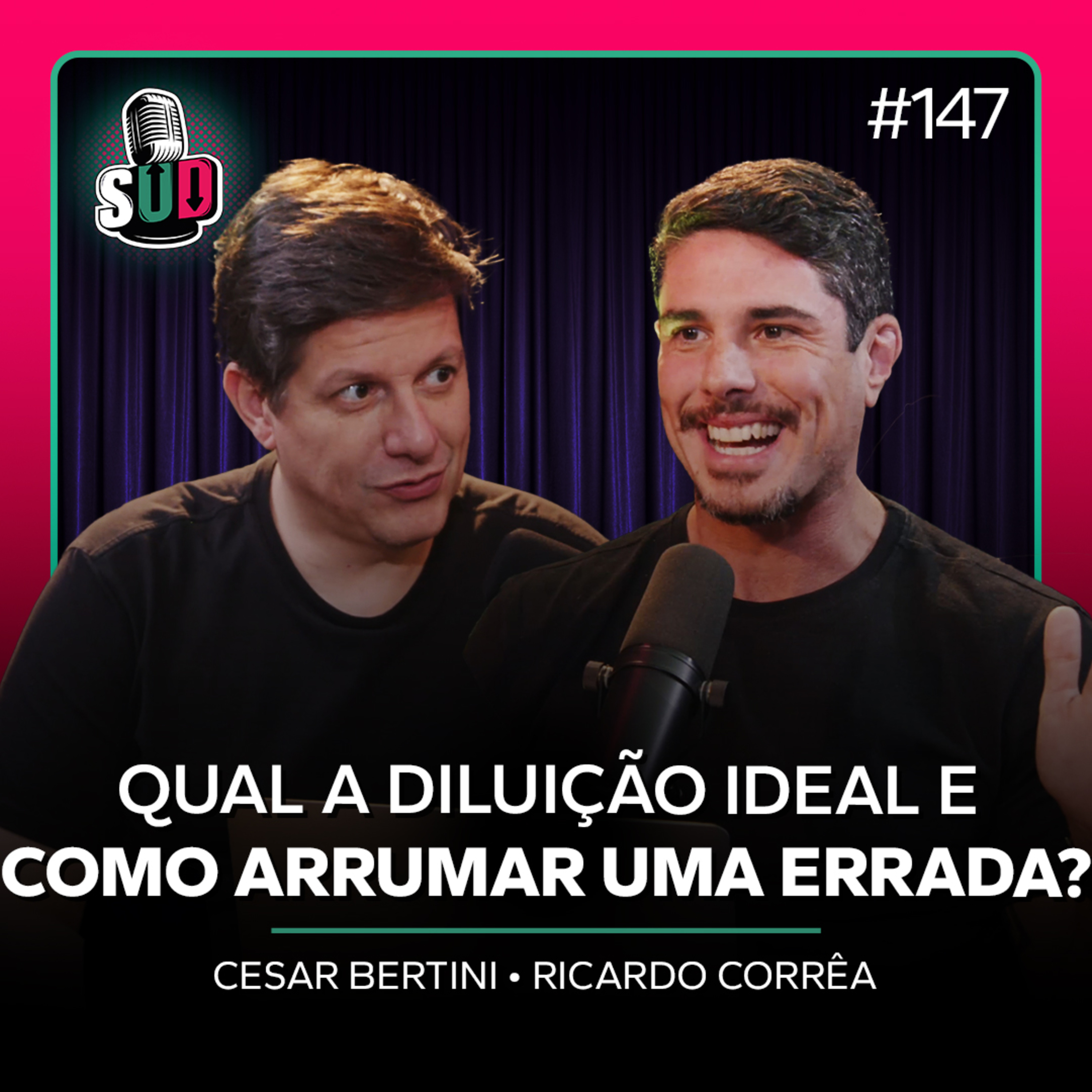 EP 147 - Qual a diluição ideal e como arrumar uma errada?