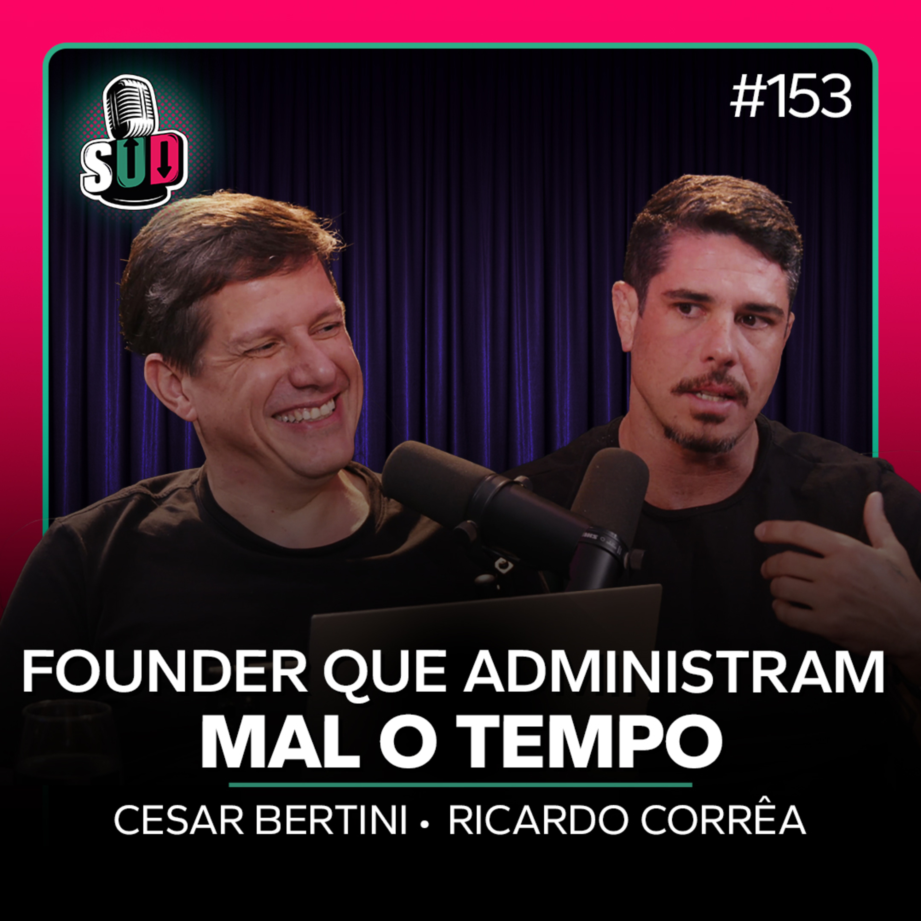 EP 153 - Founders que administram mal o tempo