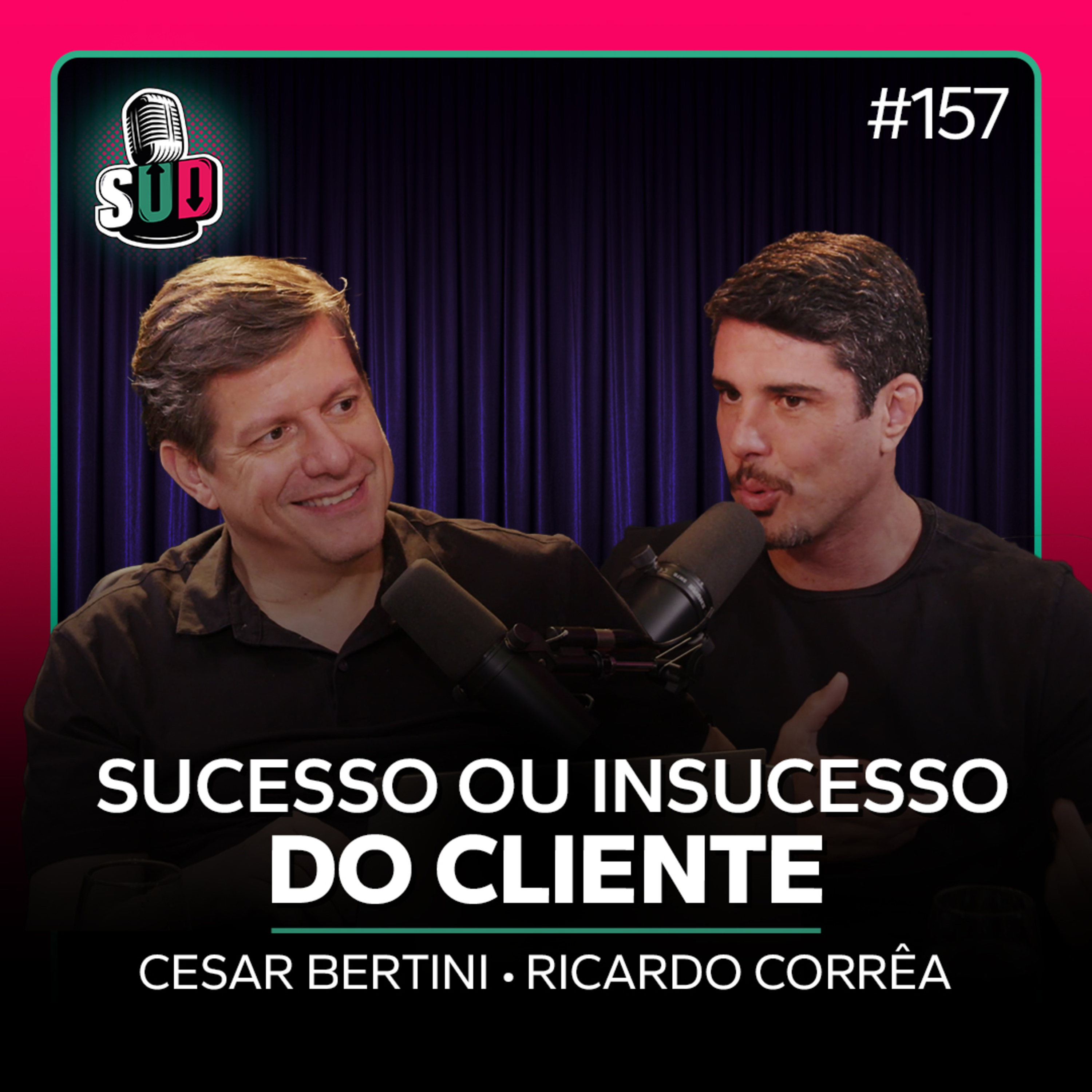 EP 157 - Sucesso ou insucesso do cliente