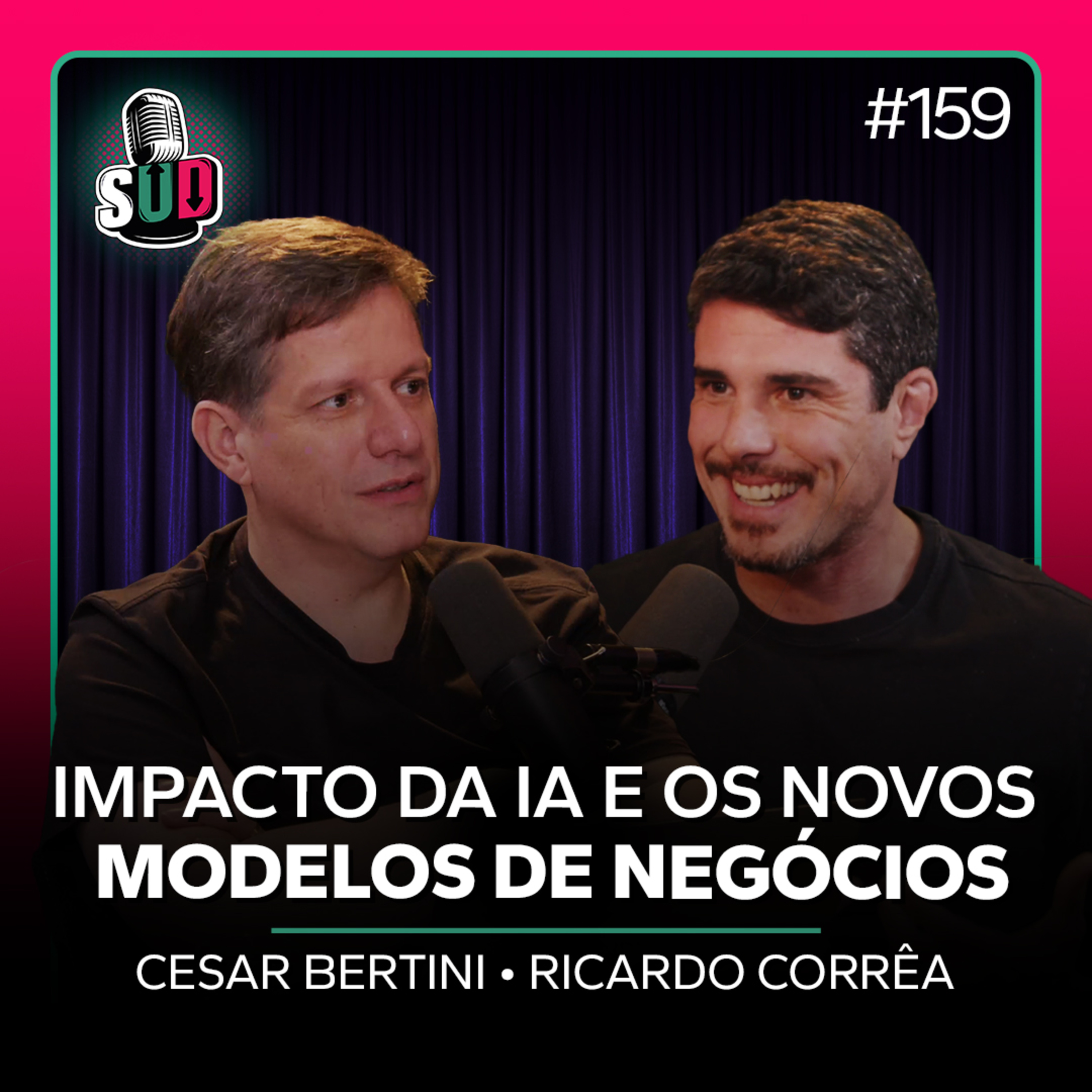 EP 159 - Impacto da IA e os novos modelos de negócios