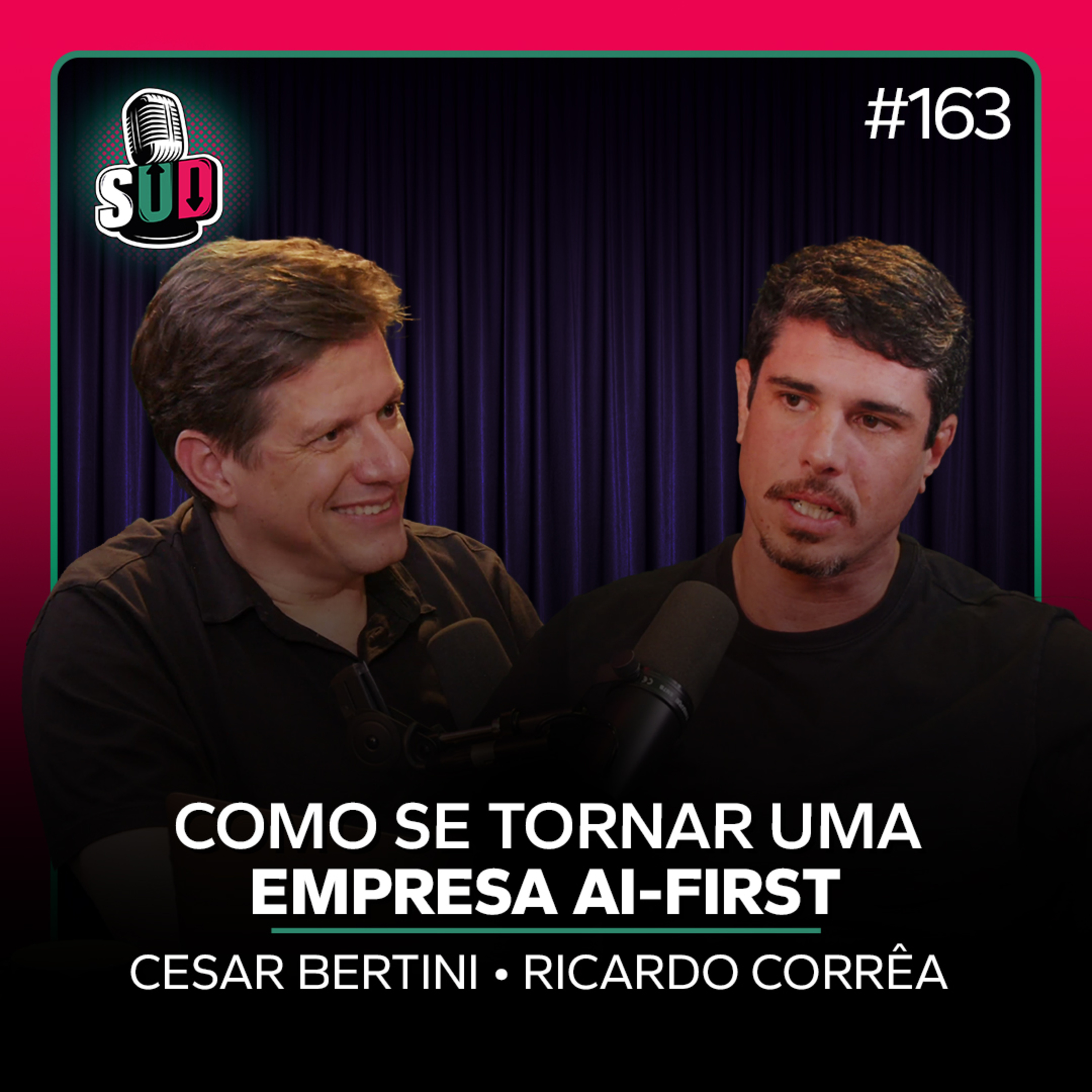EP 163 - Como se tornar uma empresa AI-first