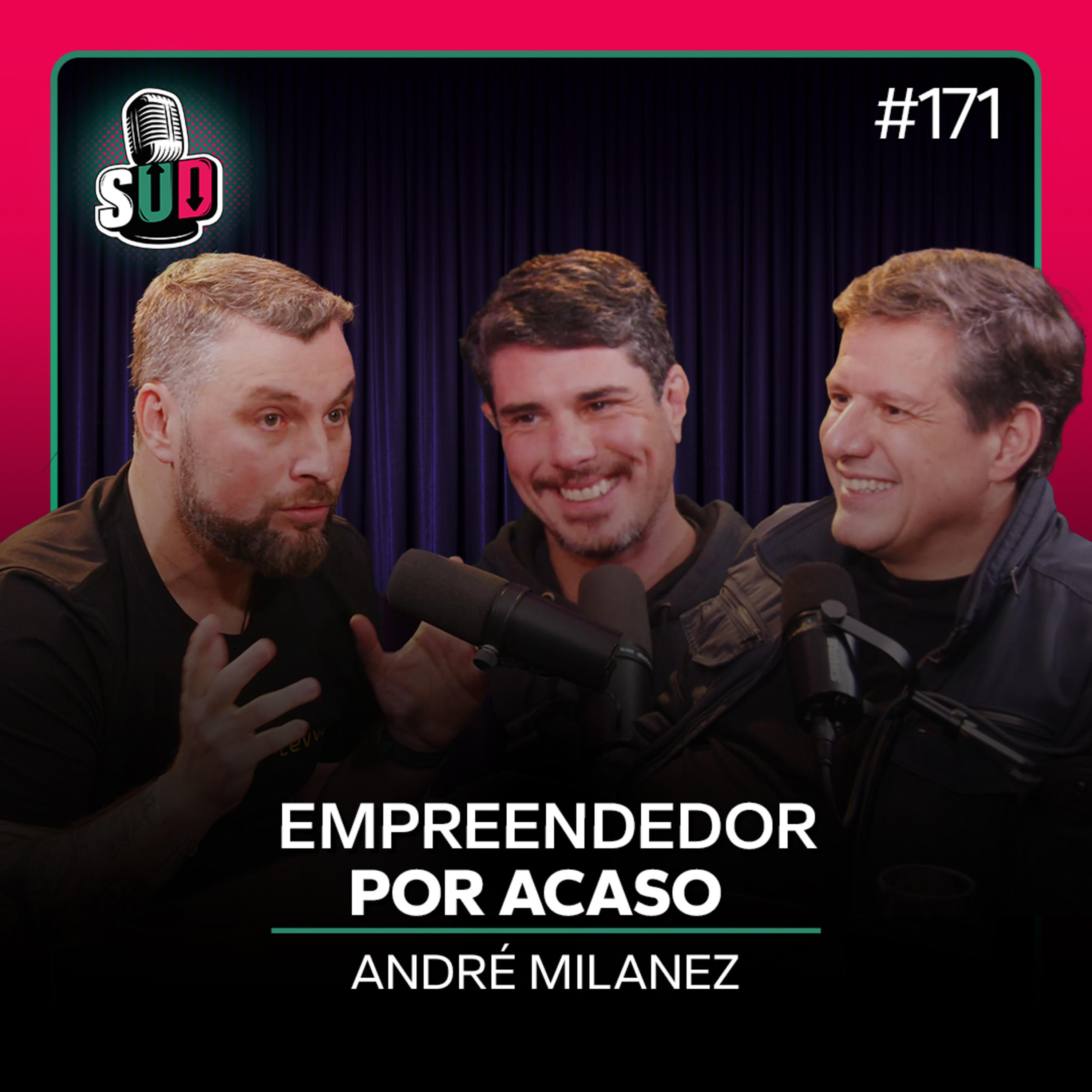 EP 171 - Empreendedor por acaso - André Milanez