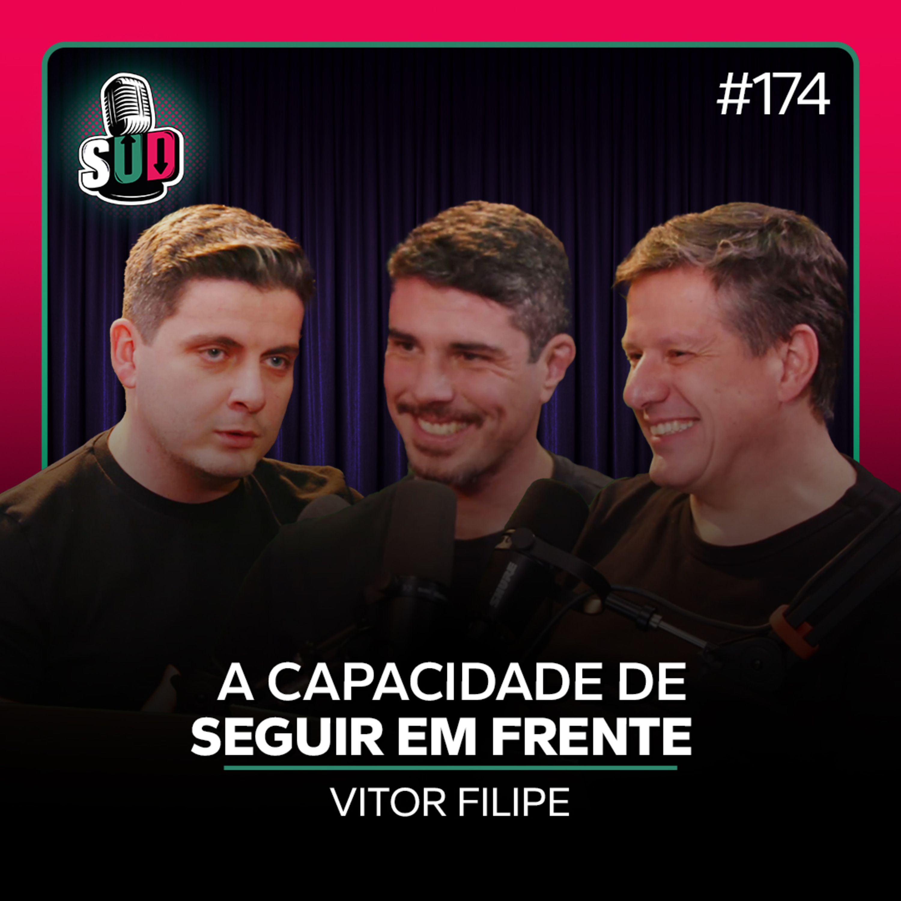 EP 174 - A capacidade de seguir em frente - Vitor Filipe