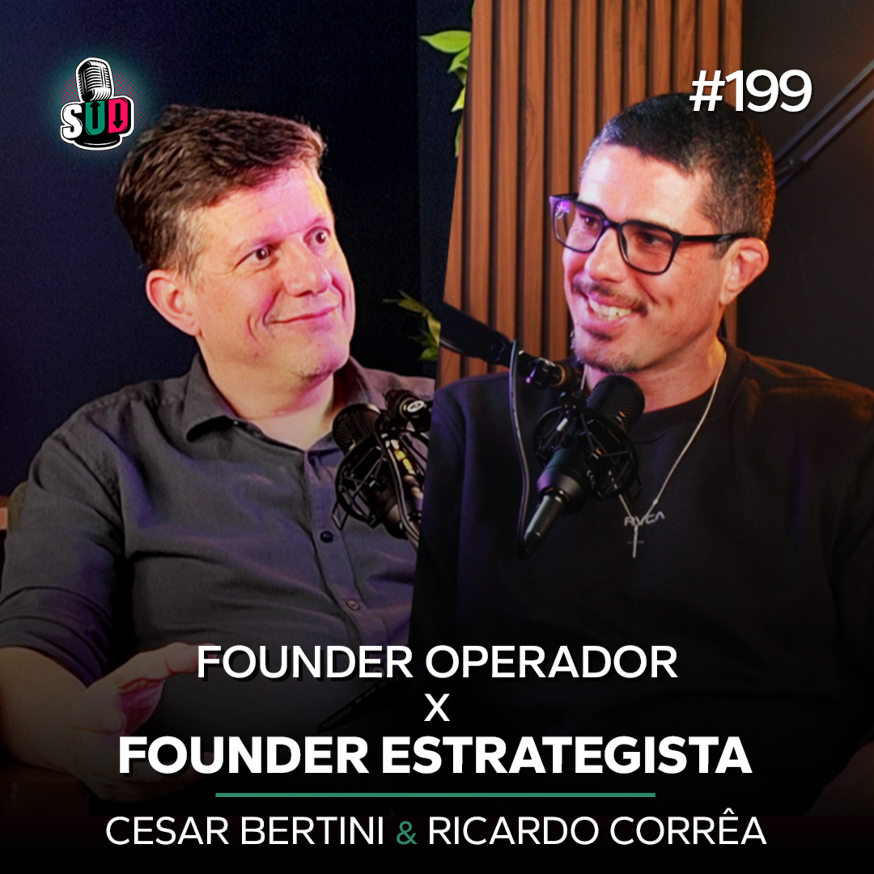 EP 199 - Founder Operador x Founder Estrategista: Como Graduar