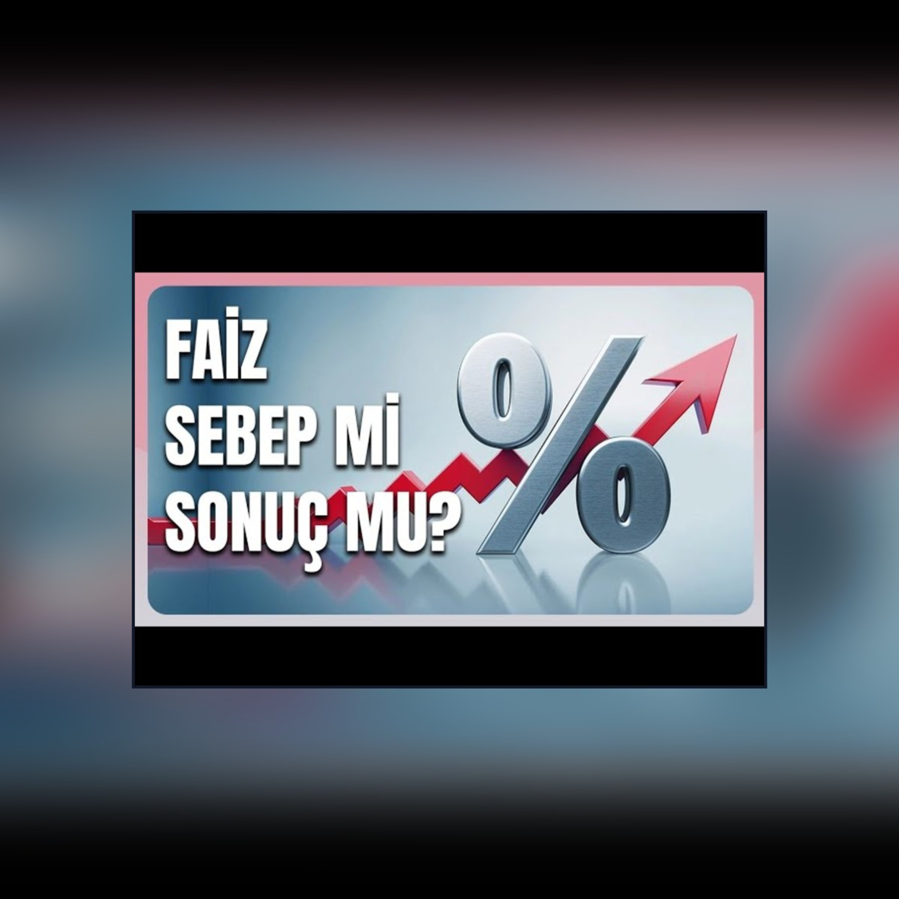 Faiz Ekonomiyi Nasıl Etkiliyor?