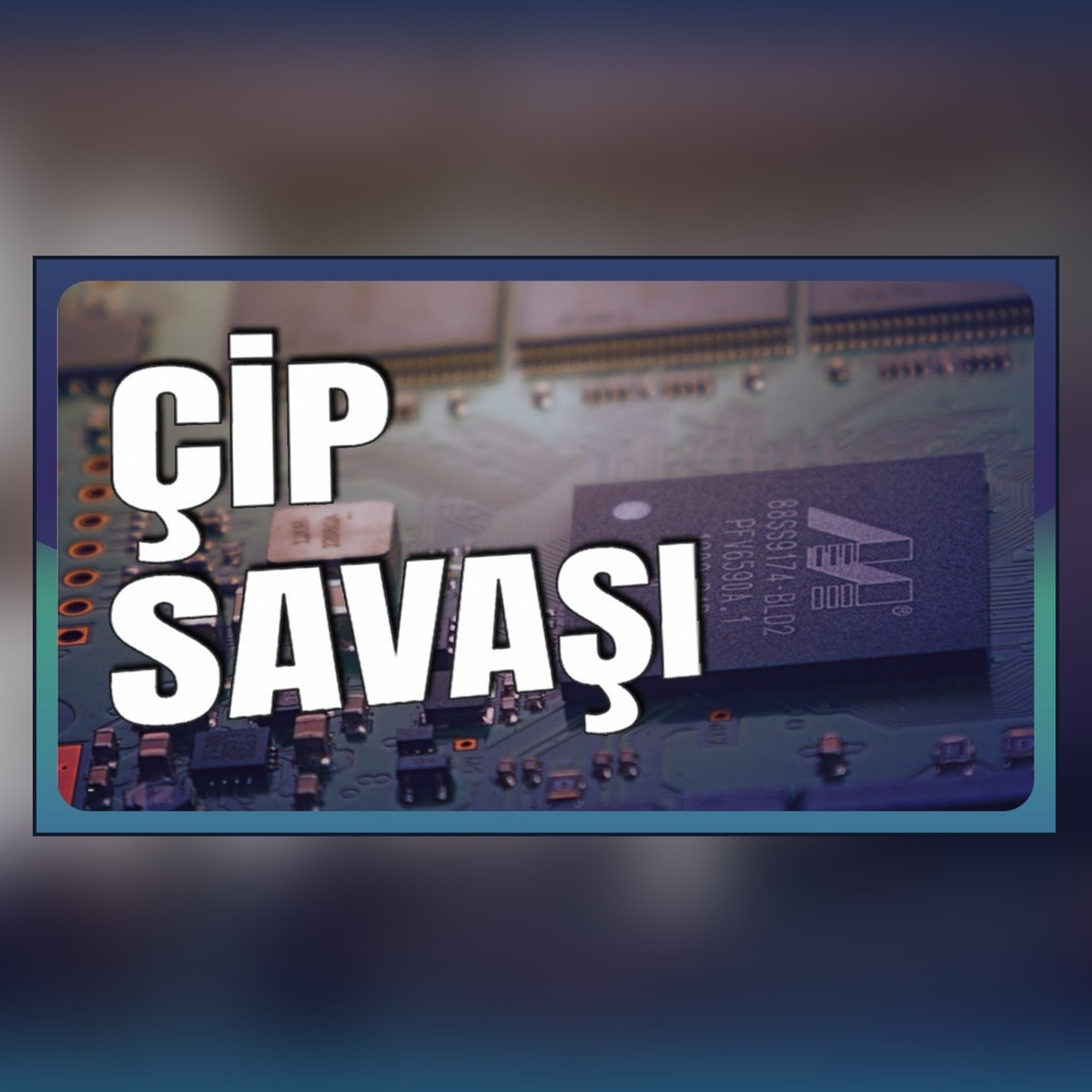 Çip Savaşları: Teknoloji Dünya Siyasetini Nasıl Belirliyor?