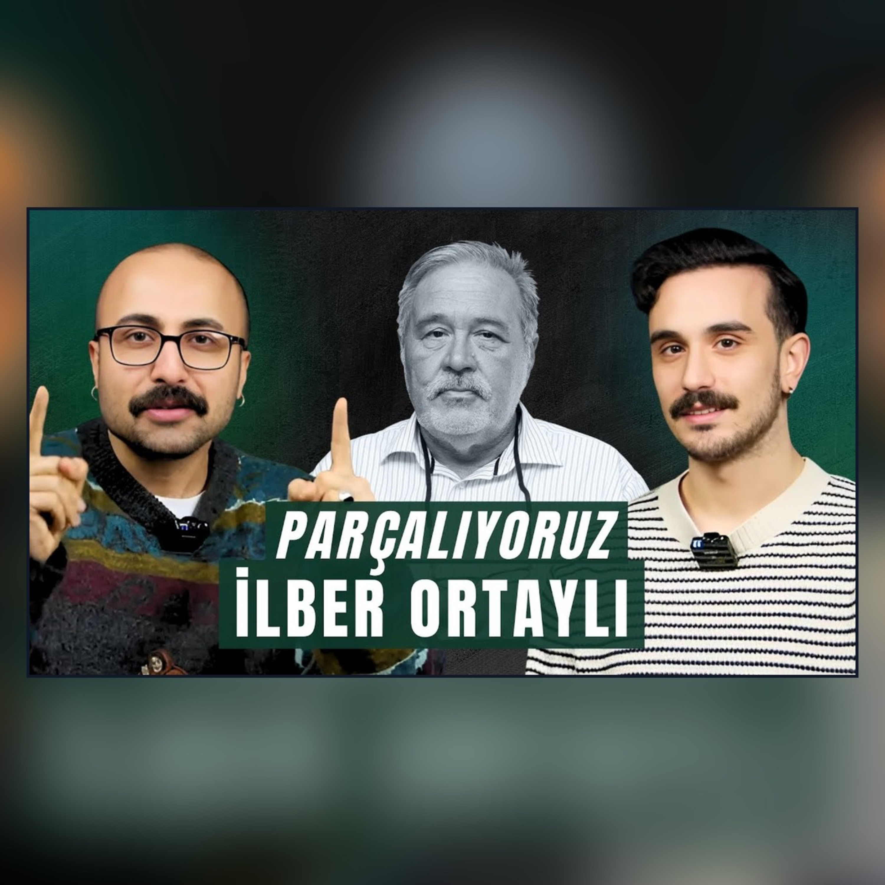 Parçalıyoruz: İlber Ortaylı