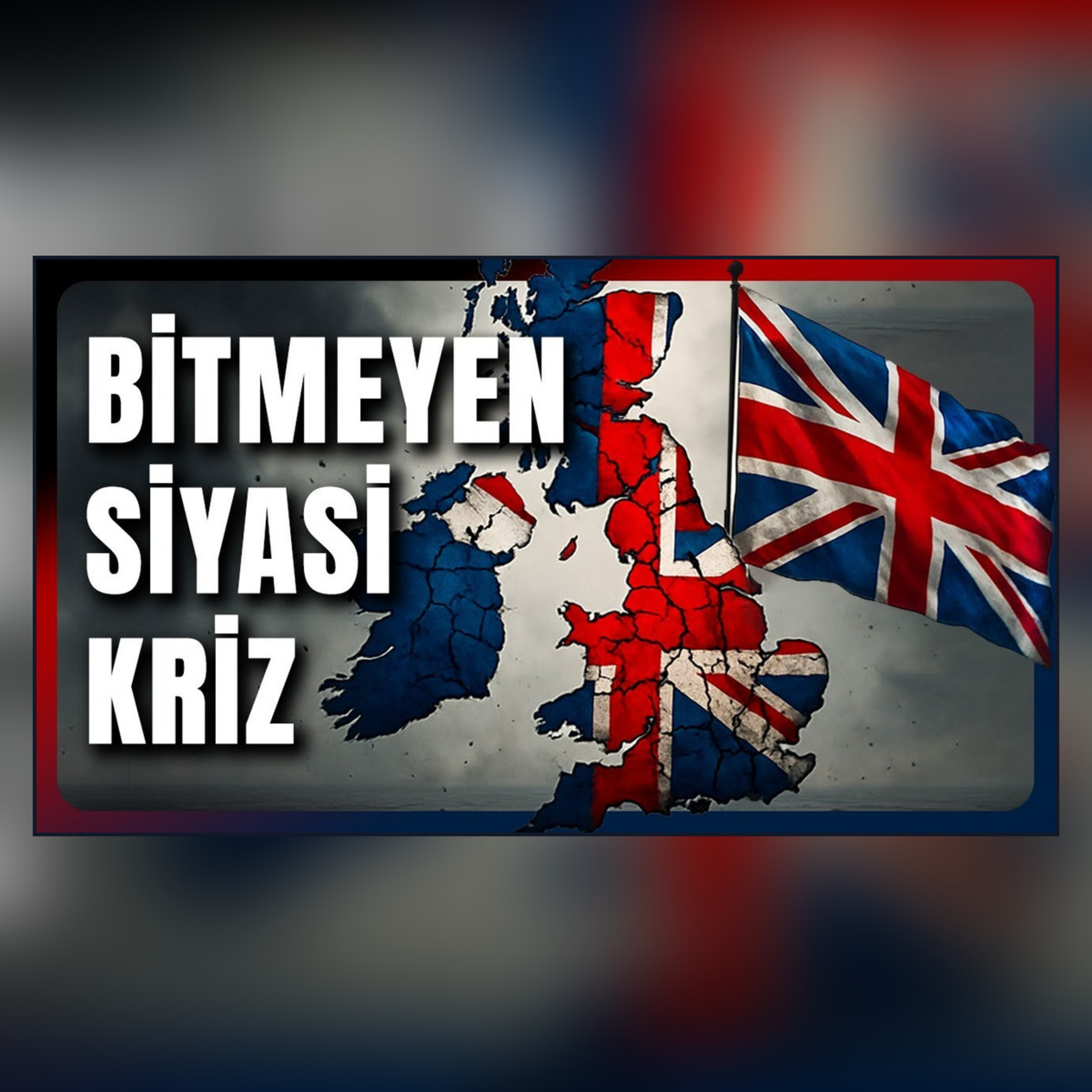 İngiltere Neden Yönetilemiyor? episode artwork