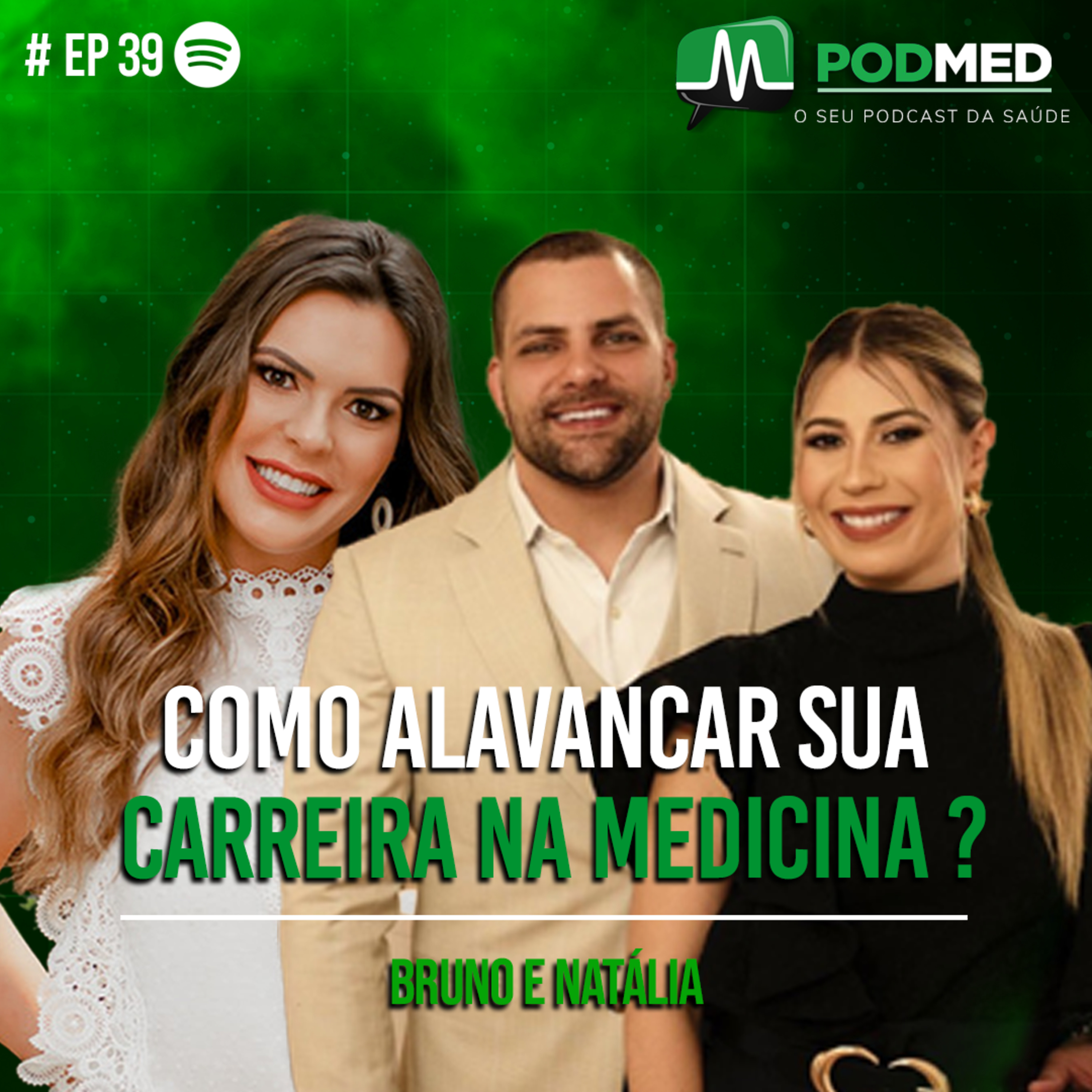 Como alavancar sua carreira na medicina?(Bruno e Dra Nathalia) Podmed #39 episode artwork