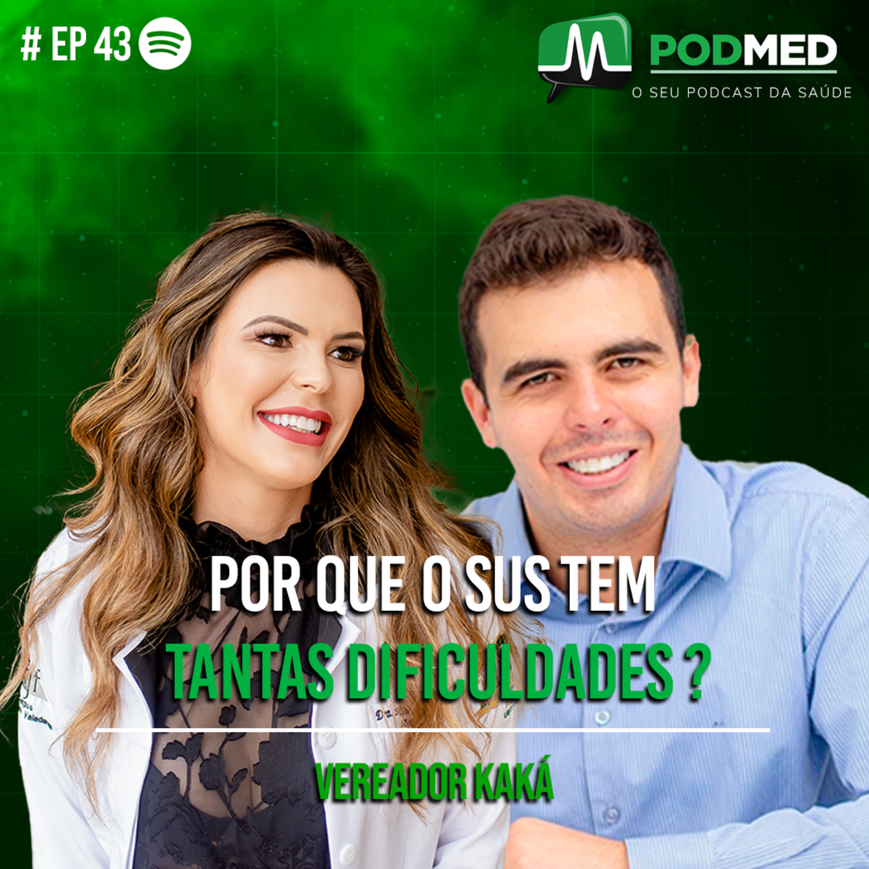 Por que o sus tem tantas dificuldades Vereador Kaká ) Podmed #43 episode artwork