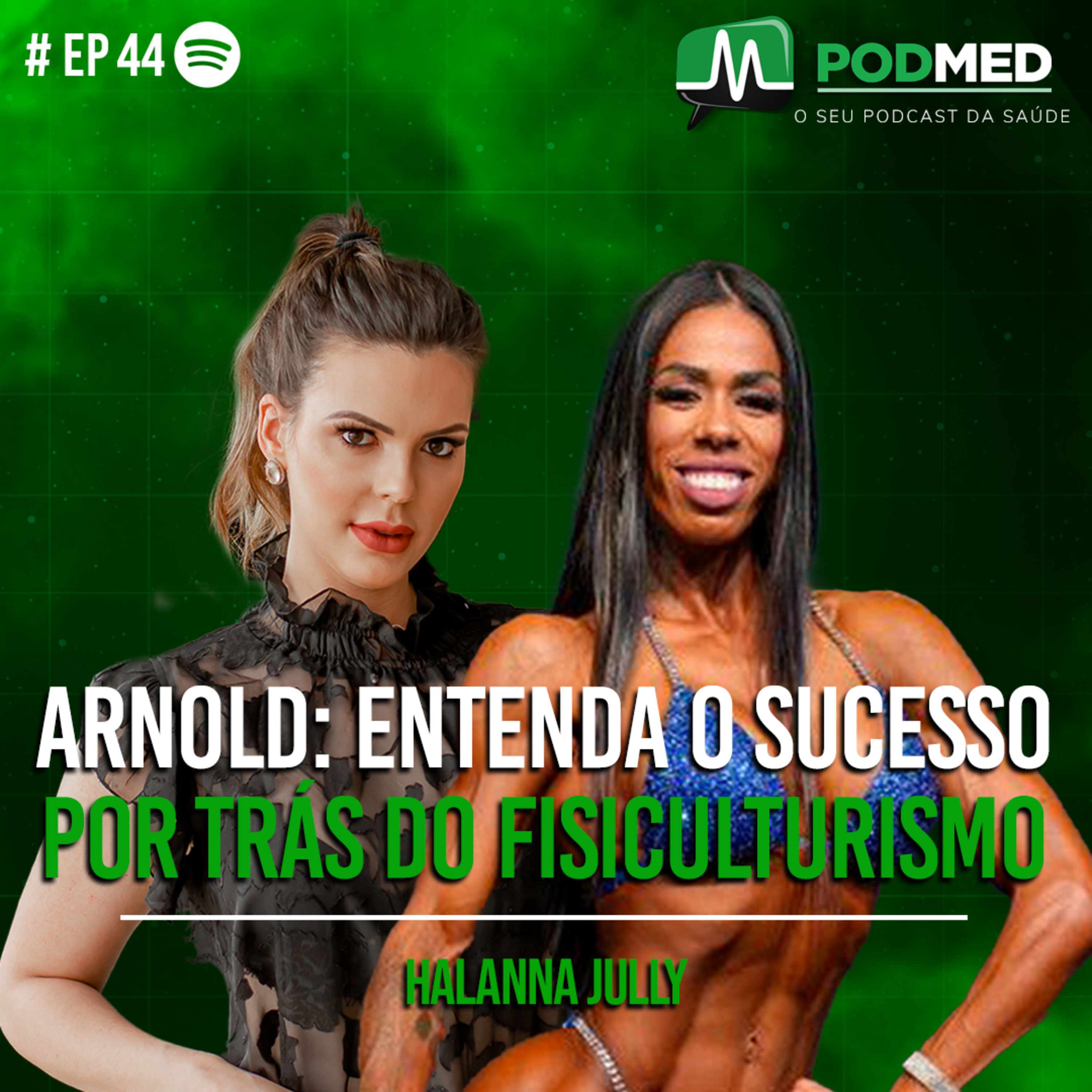 Arnold: Entenda o sucesso por trás do fisiculturismo(Halanna Jully) Podmed #44 episode artwork