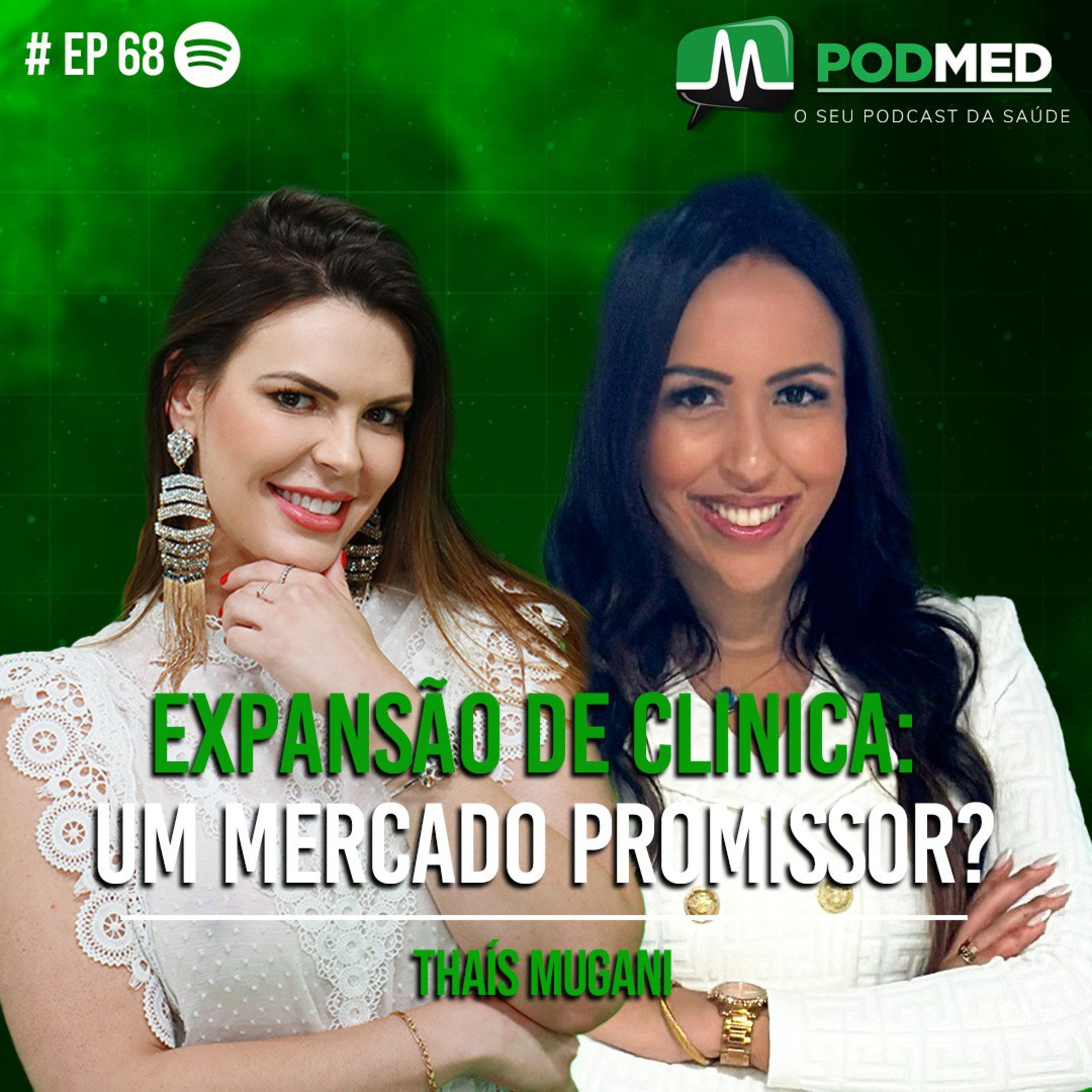 Expansão de clínica: um mercado promissor? (Thaís Mugani) Podmed #68 episode artwork