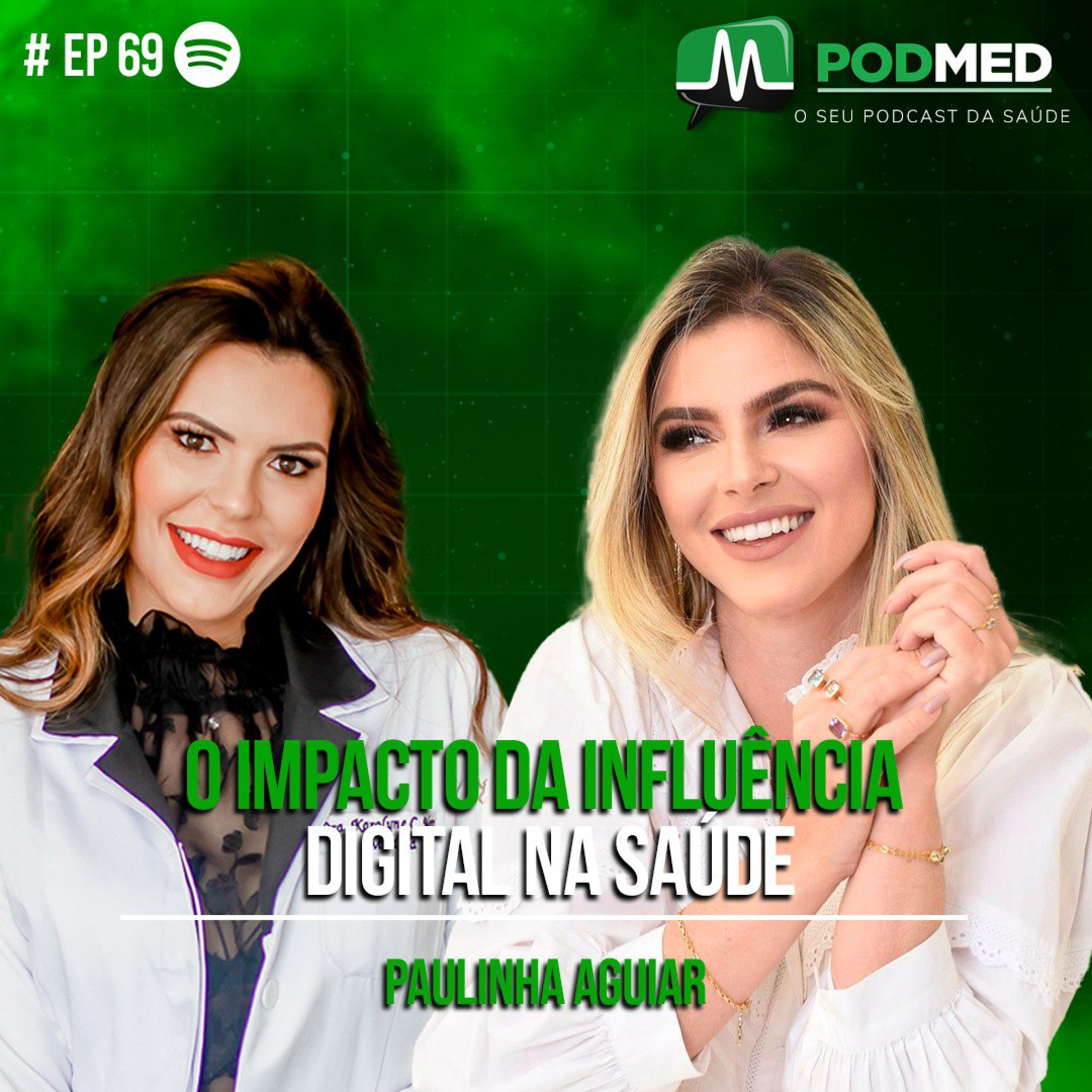 O Impacto da Influência digital na saúde(Paulinha Aguiar) PodMed #69 episode artwork