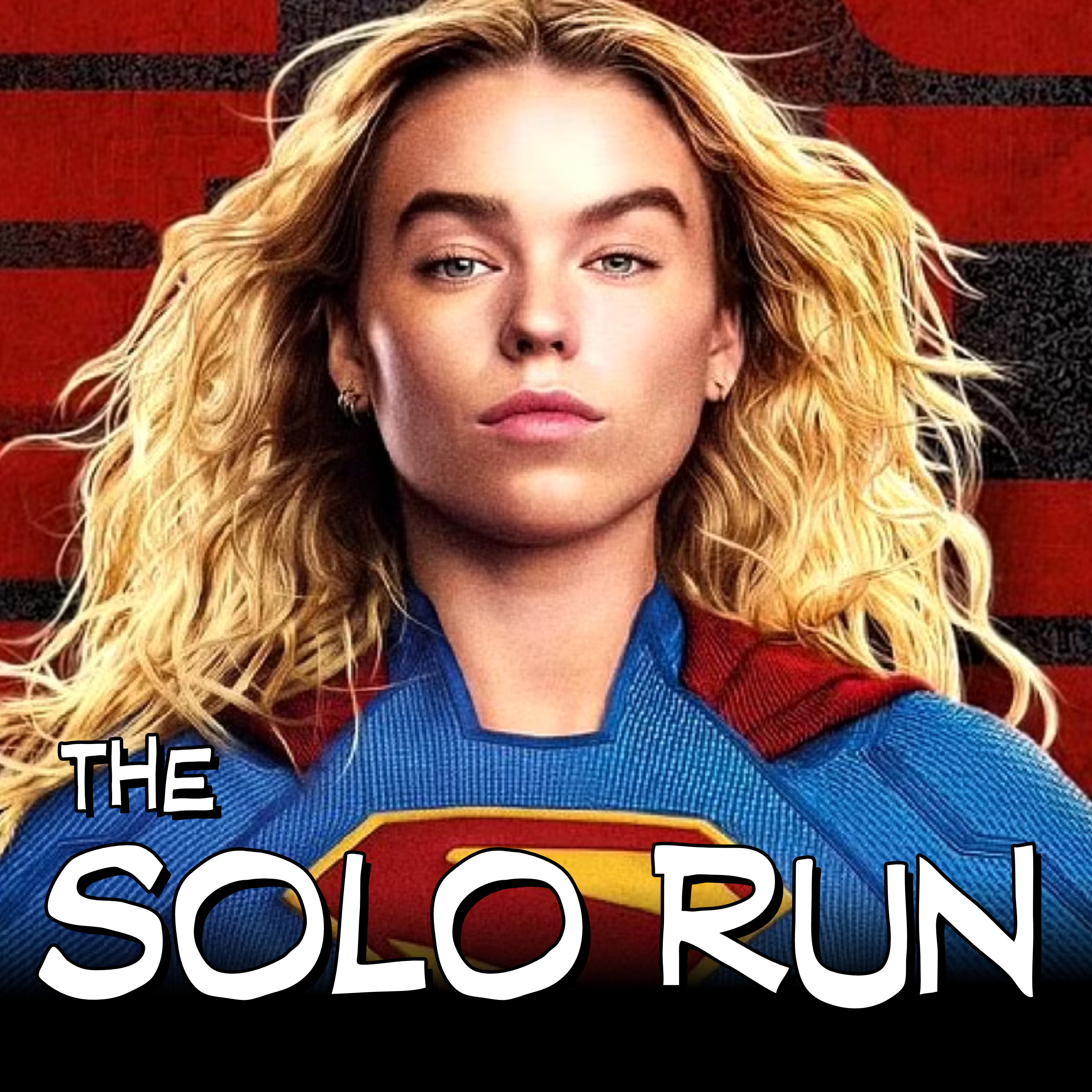 The Solo Run #1 | SUPERGIRL Spoiler Talk & X-Men 97 Season 2 episode artwork
