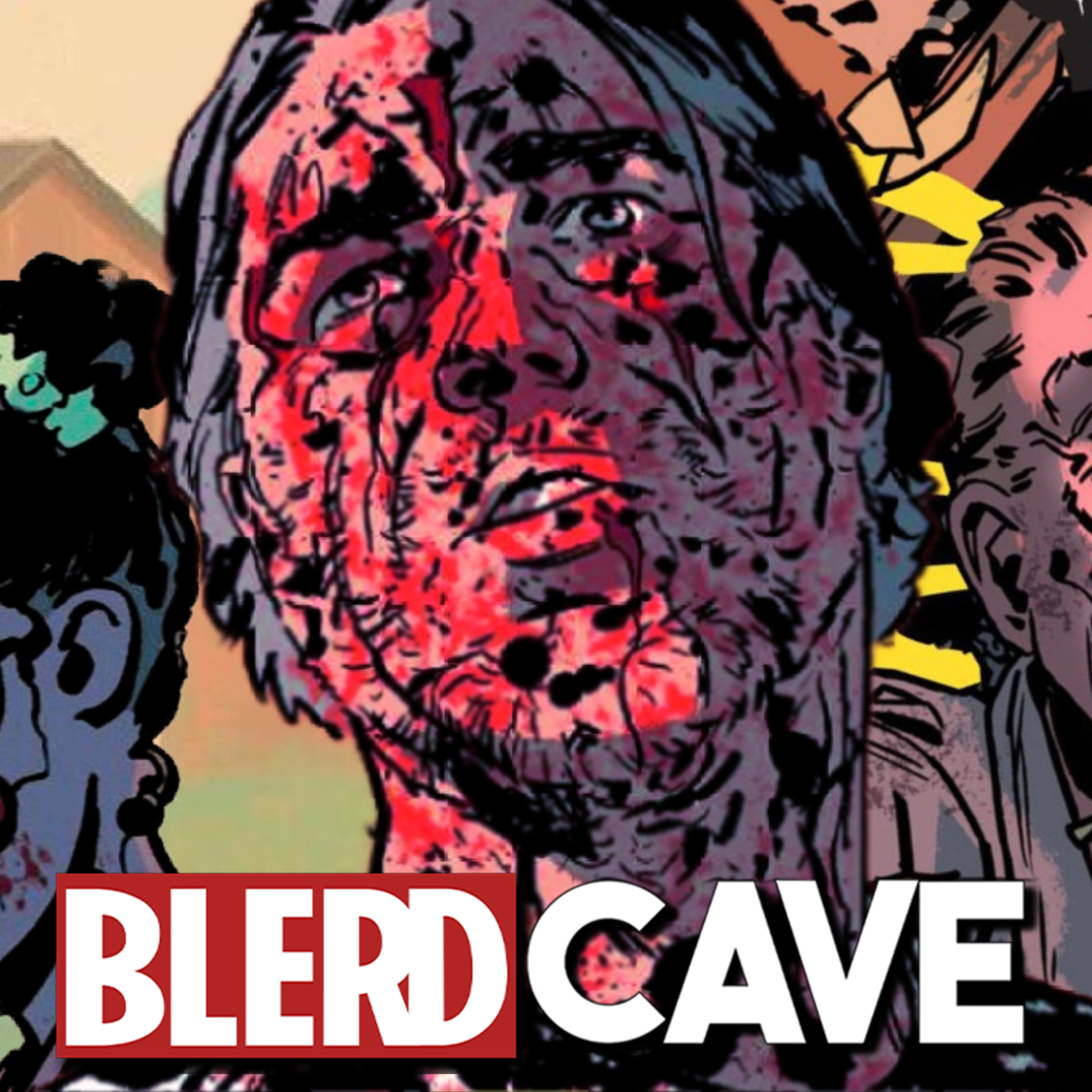 The Blerd Cave #363 | Everything Dead & Dying episode artwork