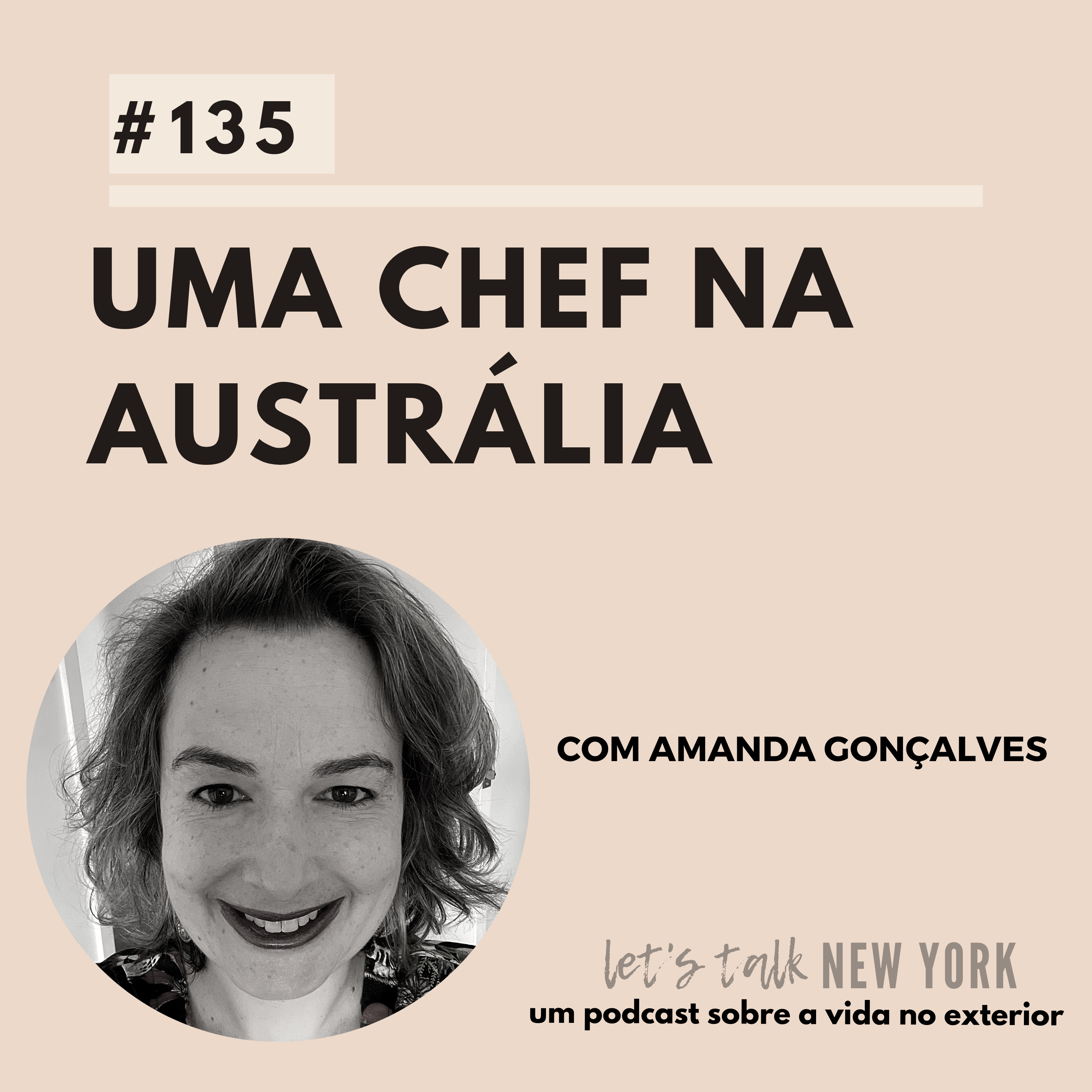 #135 Uma chef na Austrália