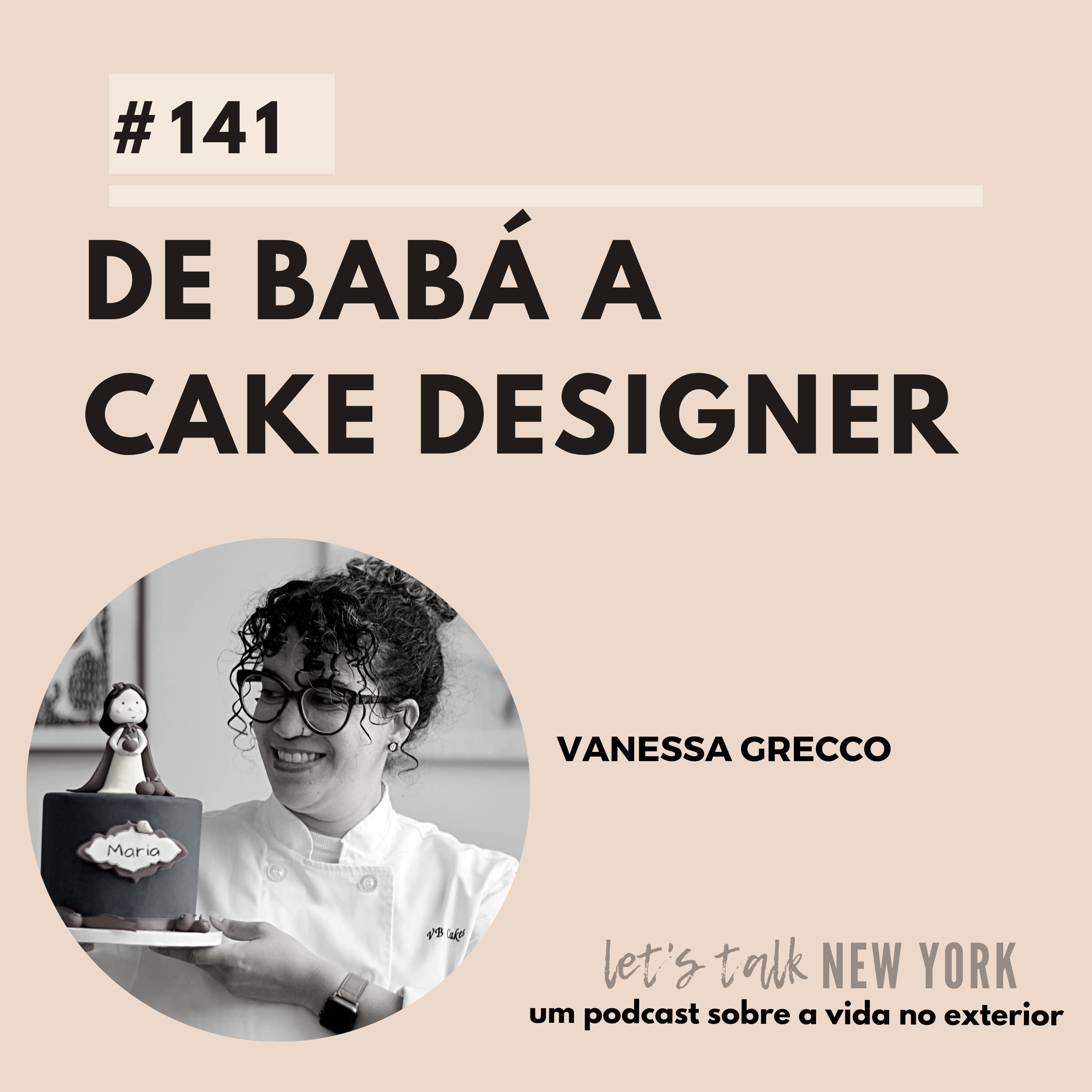 #141 De babá a cake designer