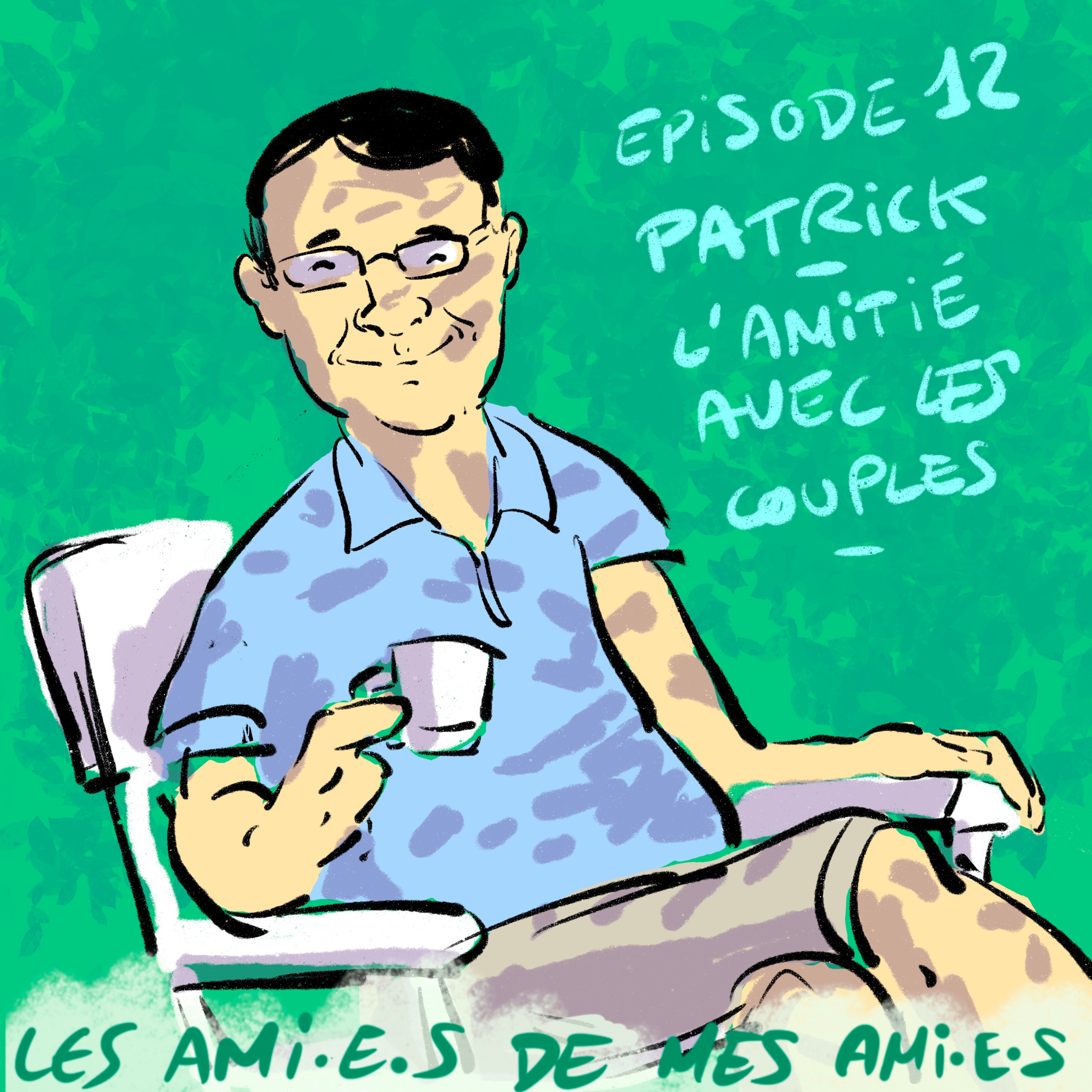 PATRICK épisode 12 L'amitié avec les couples