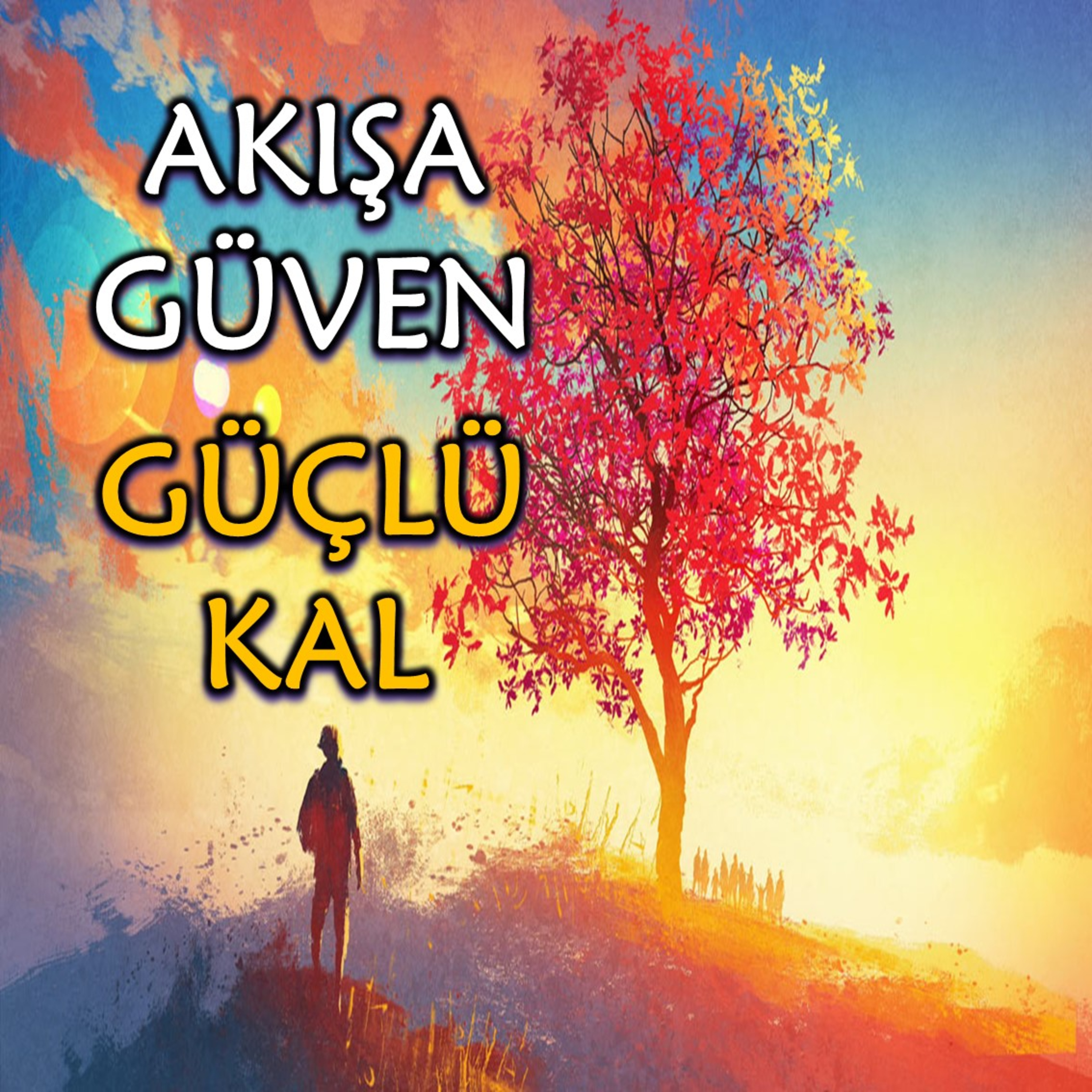 HER ŞEYE RAĞMEN DEVAM ETMEK ve AKIŞA GÜVENMEK episode artwork