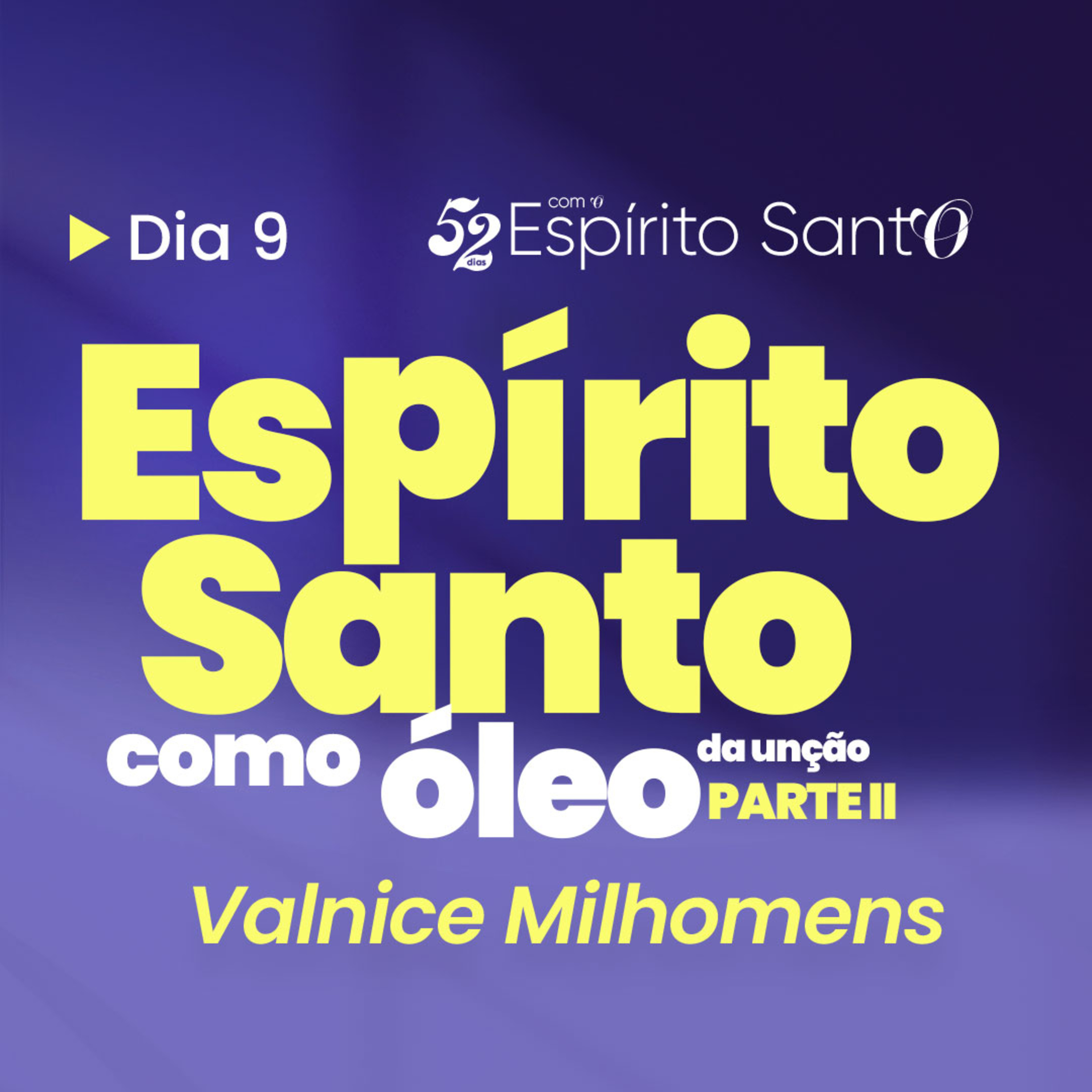 Espírito Santo como óleo da unção - Parte 2 | EP 9 episode artwork