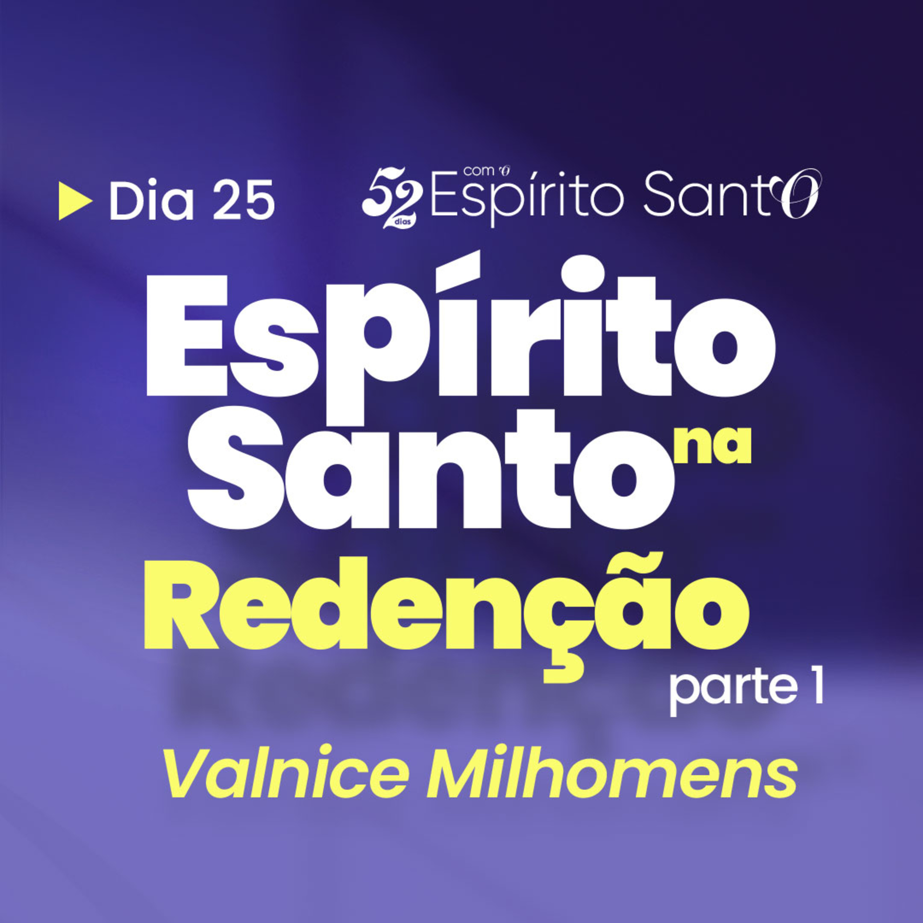 A Obra do Espírito Santo na Redenção - Parte 1 | EP 25 episode artwork