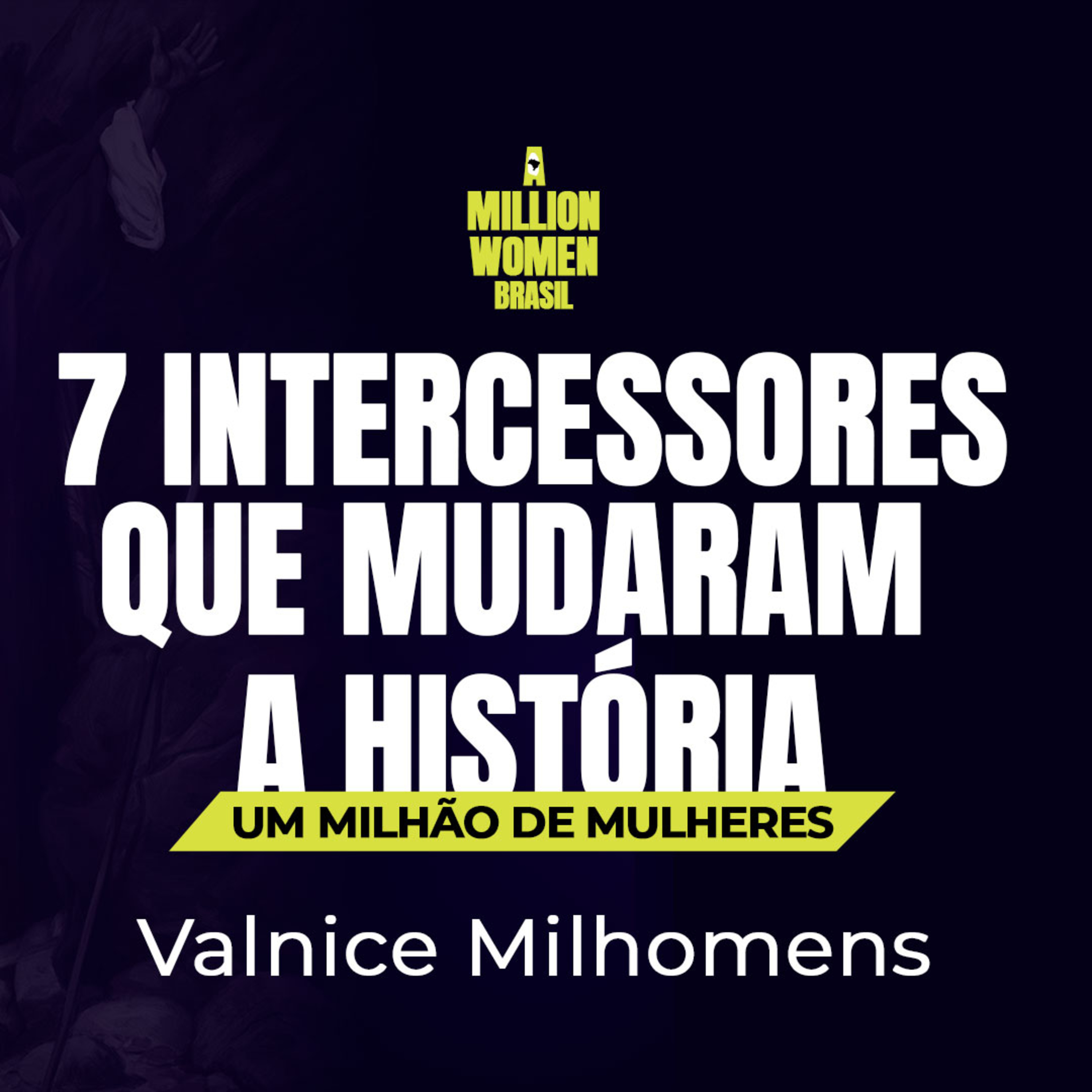 7 Intercessores Extraordinários Que Mudaram O Curso Da História: Abraão e Moisés | Dia 3 episode artwork