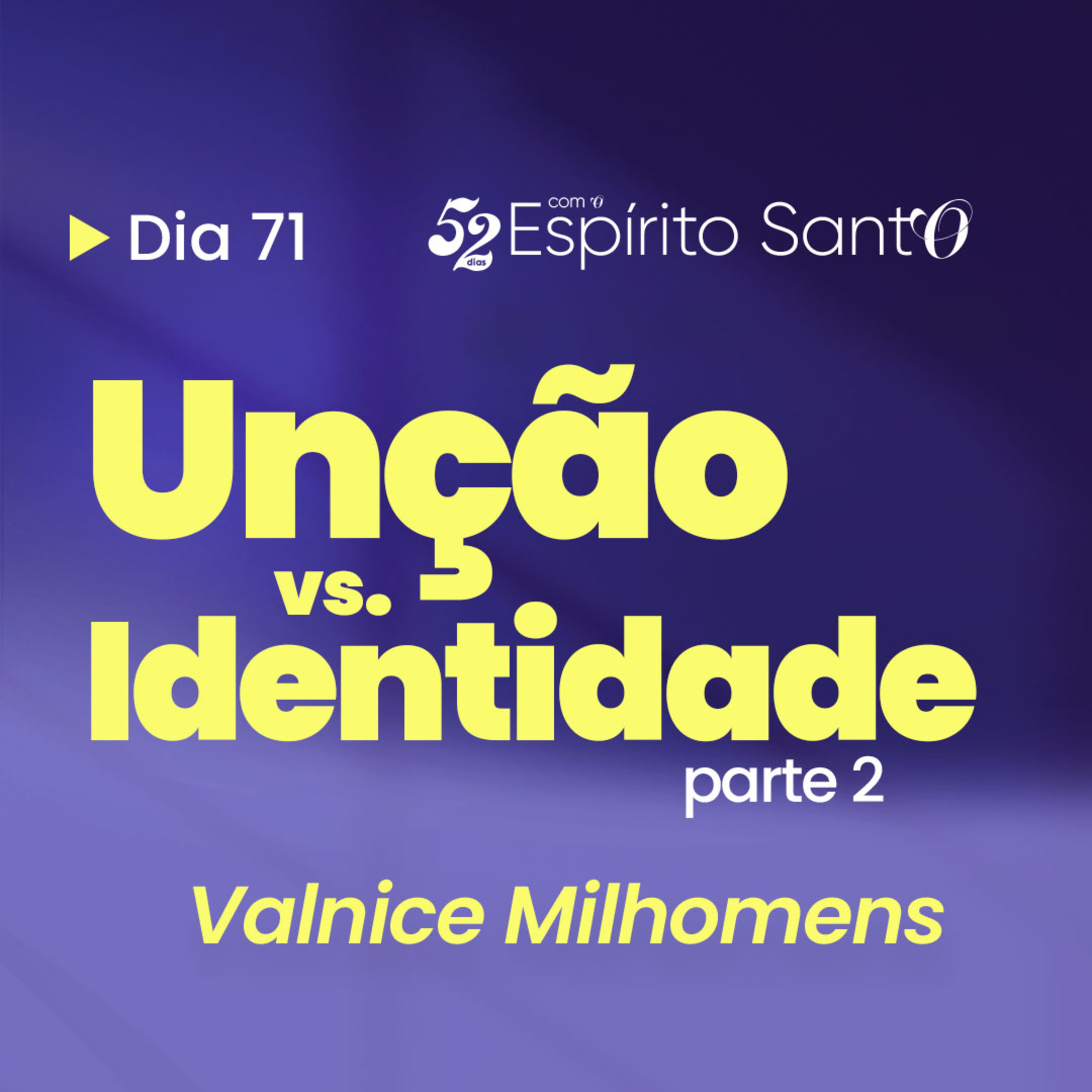 UNÇÃO X IDENTIDADE - Parte 2 | EP 71 episode artwork
