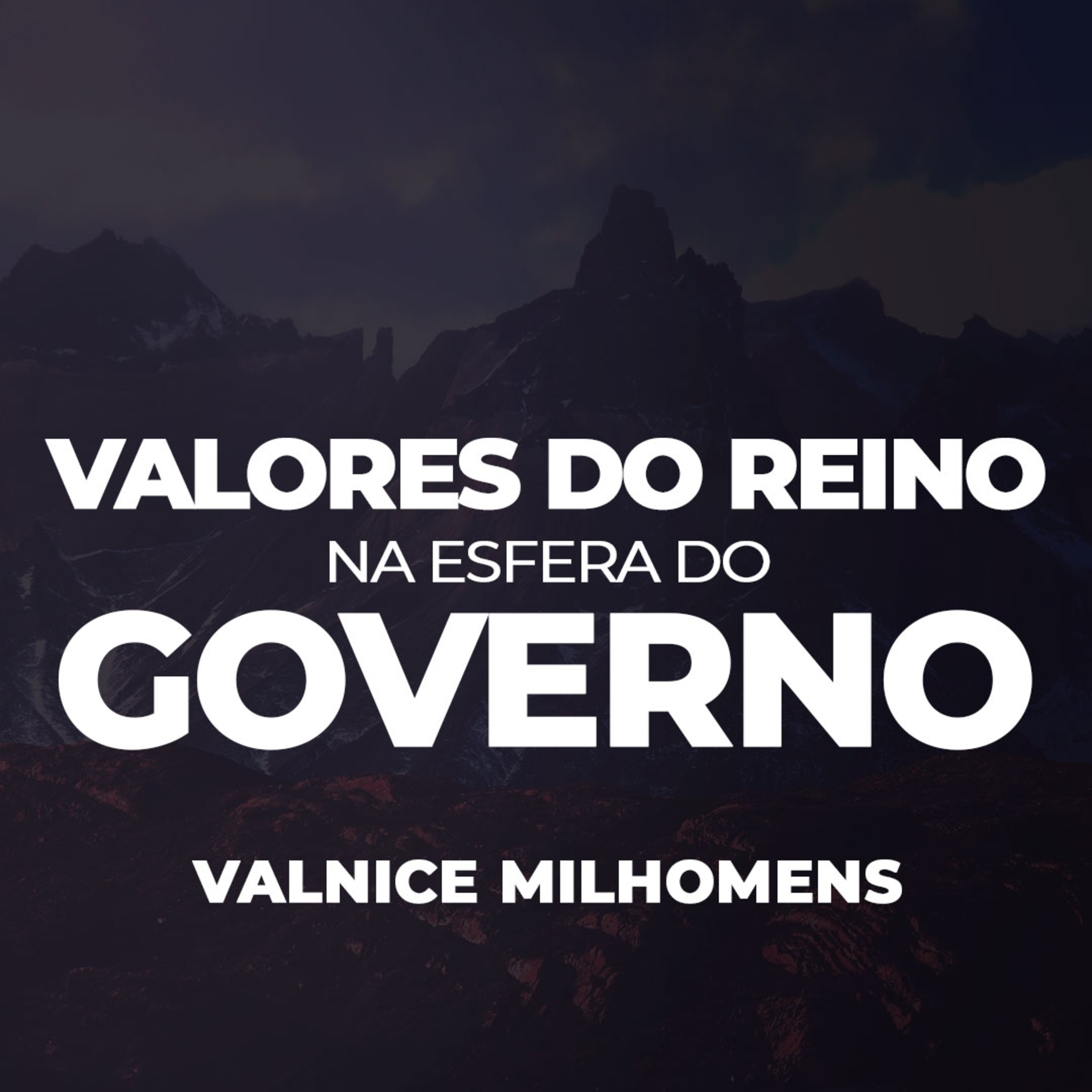  Valores do Reino na esfera do Governo - EP 13 episode artwork