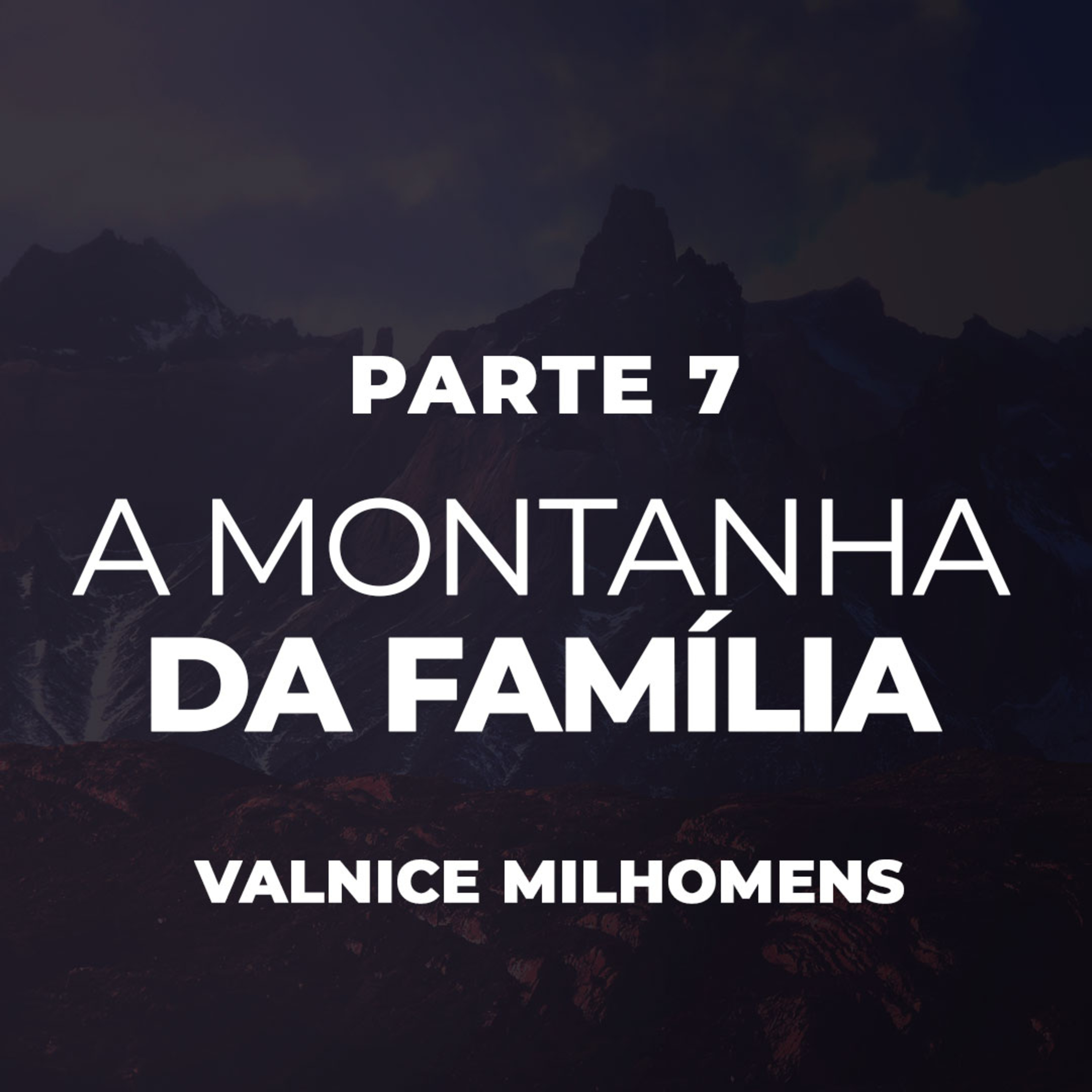 A Montanha da Família - Parte 7 - EP 38 episode artwork