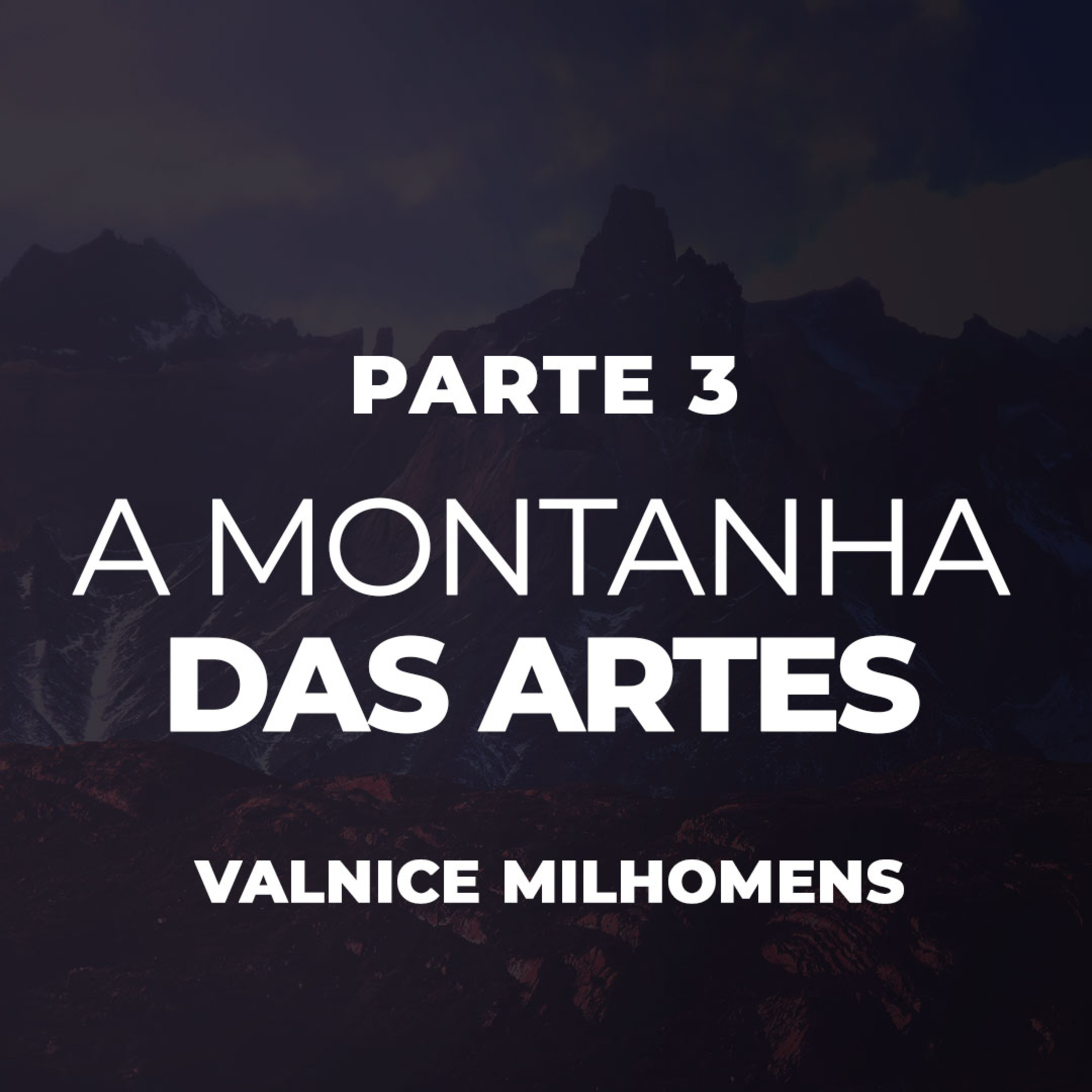 A Montanha das Artes e Entretenimento - Parte 3 - EP 42 episode artwork