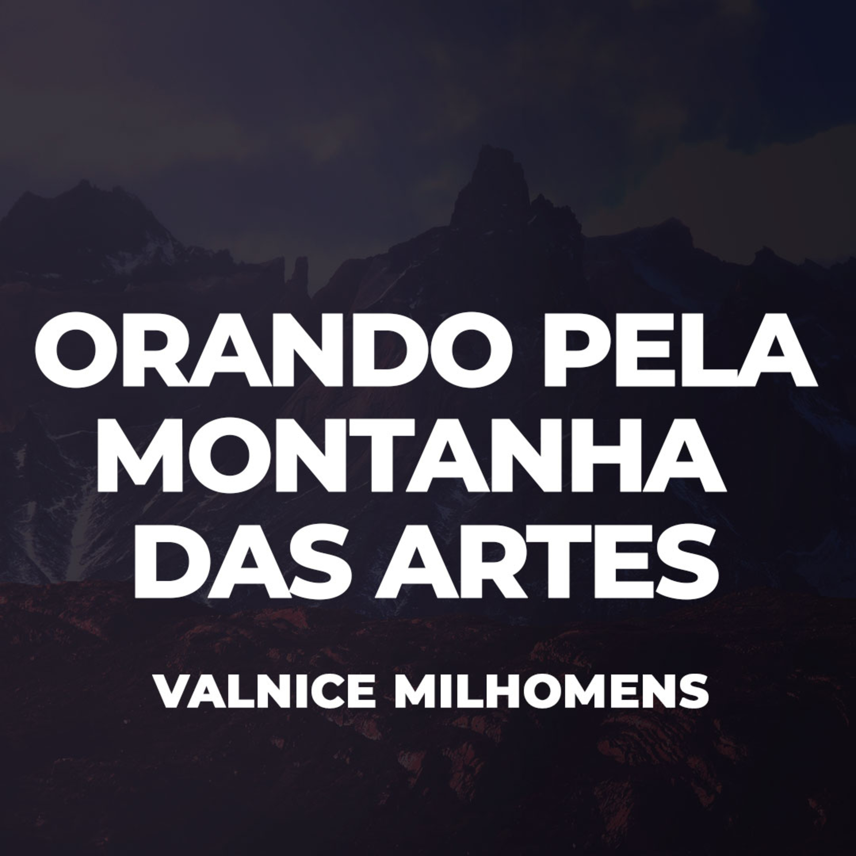 Orando pela montanha das Artes - EP 52 episode artwork
