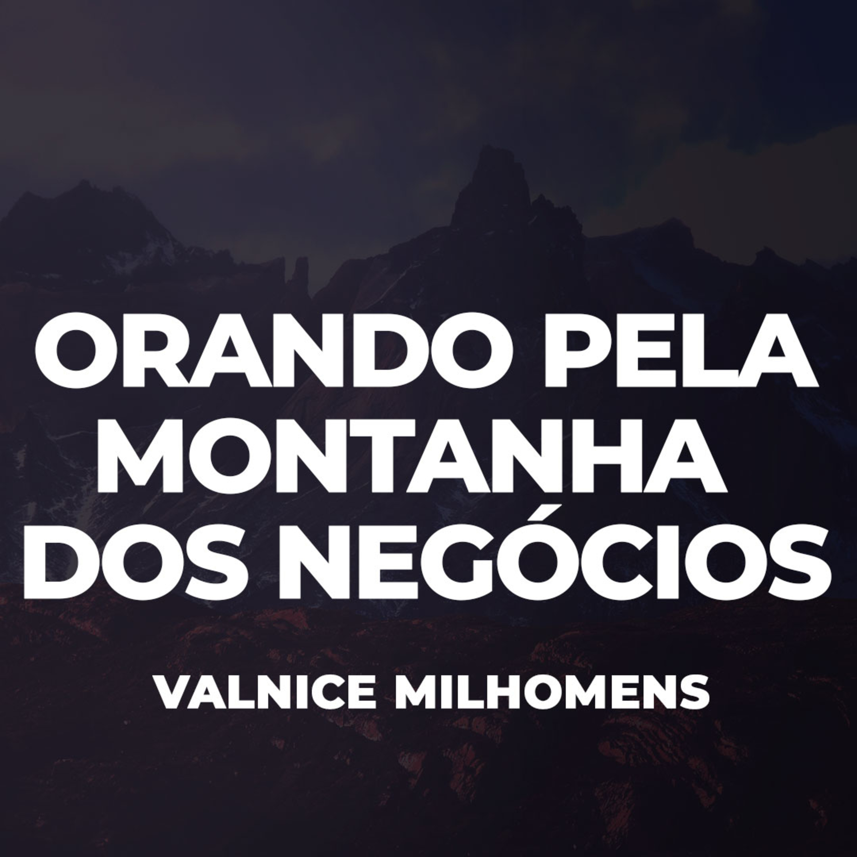 Orando pela montanha dos Negócios - EP 53 episode artwork