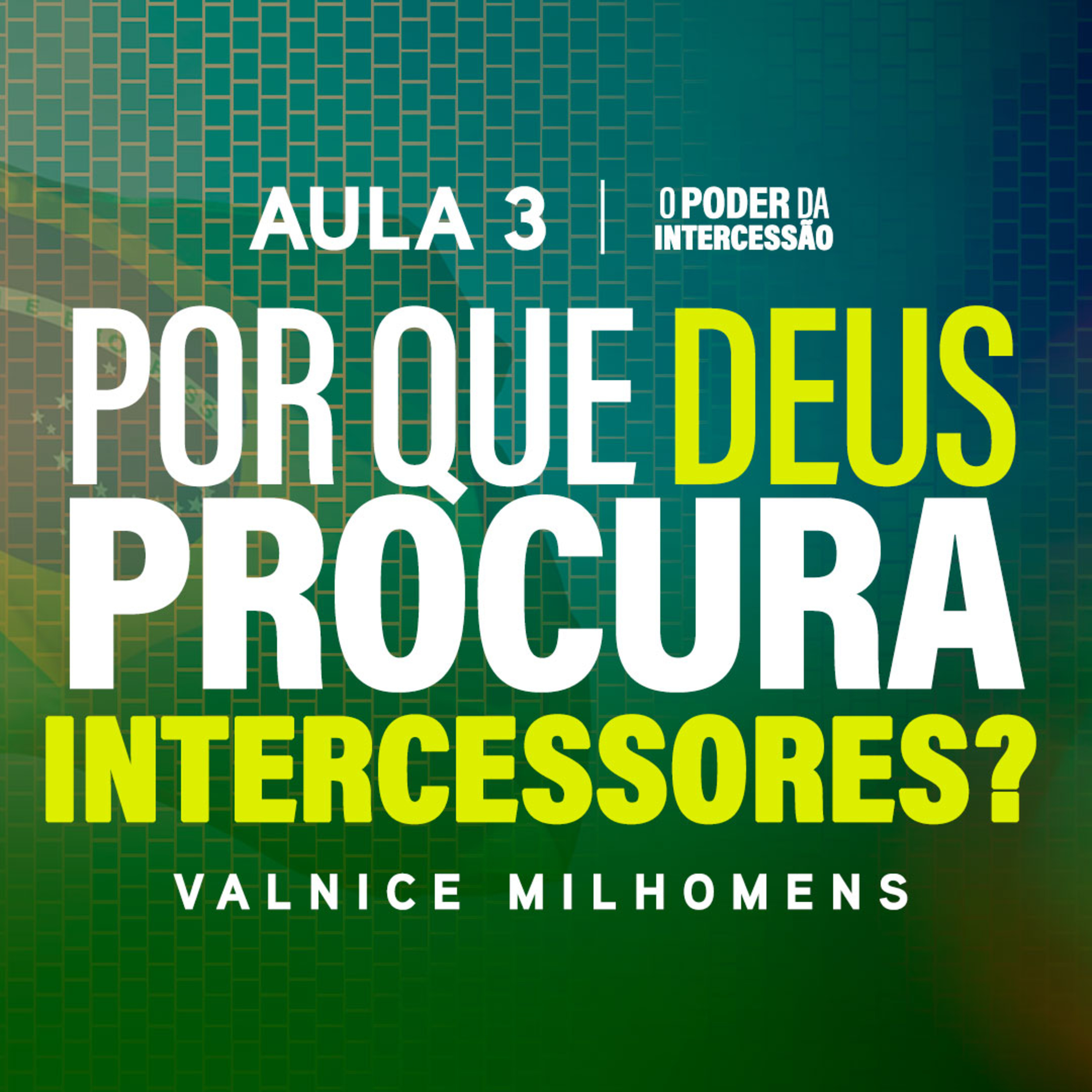 O Poder da Intercessão — Aula 3 episode artwork