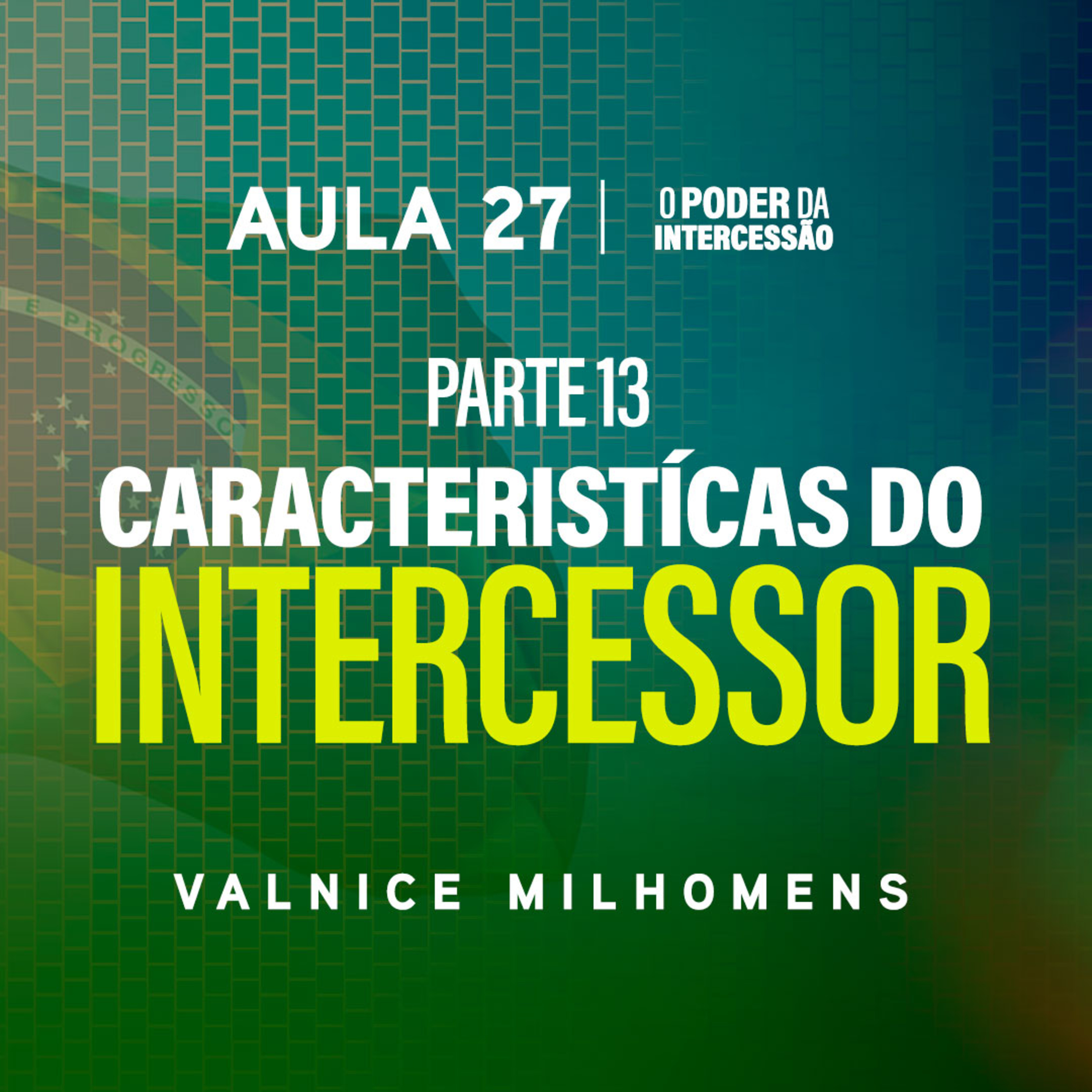 O Poder da Intercessão — Aula 27 episode artwork