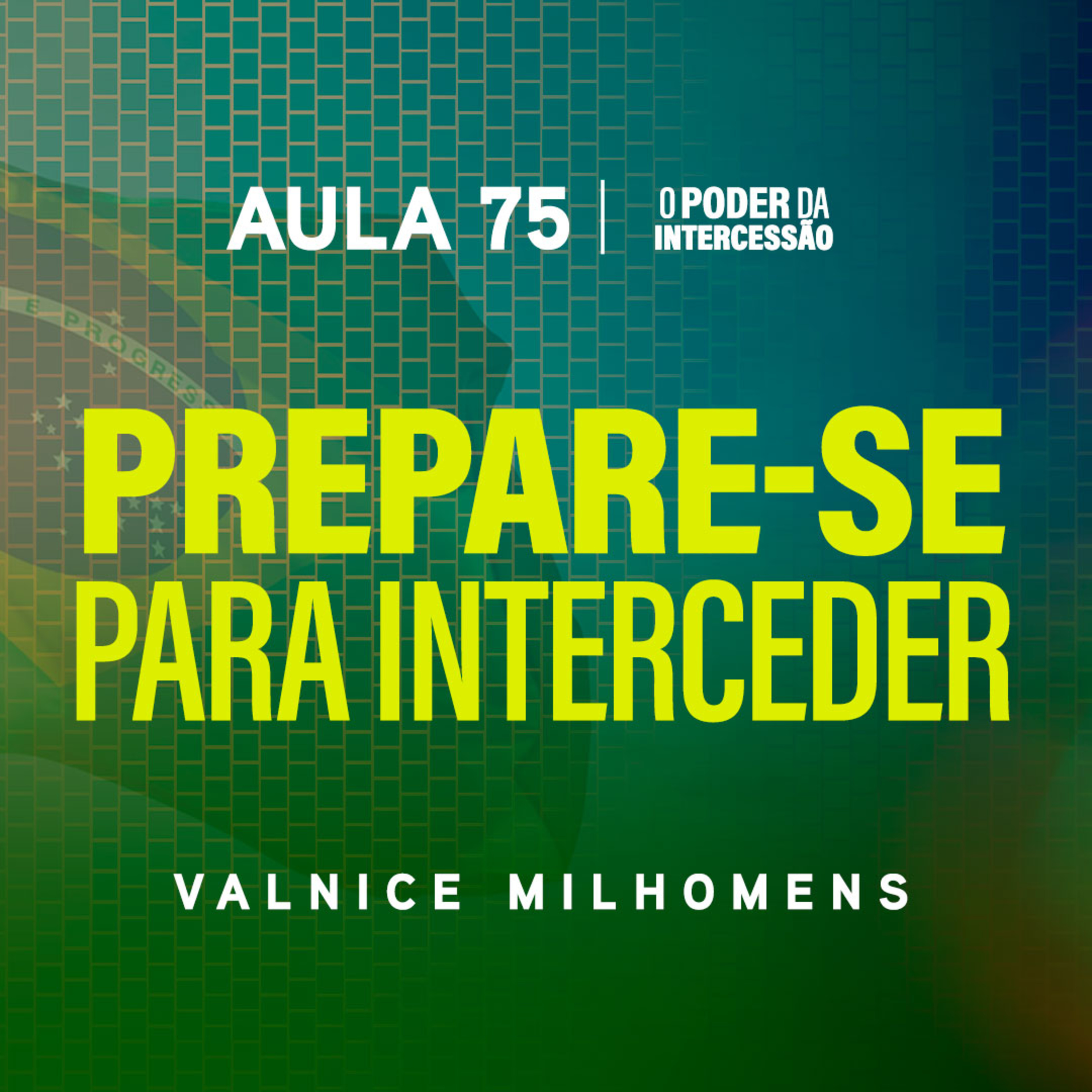 O Poder da Intercessão — Aula 75 episode artwork