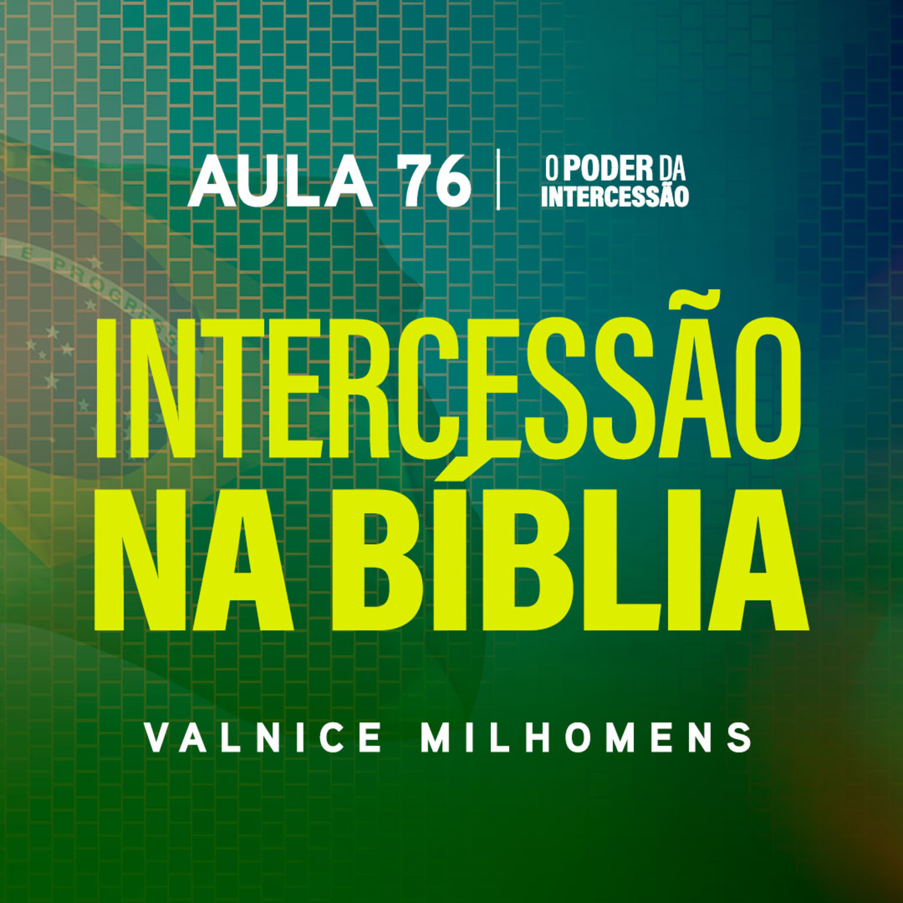 O Poder da Intercessão — Aula 76 episode artwork