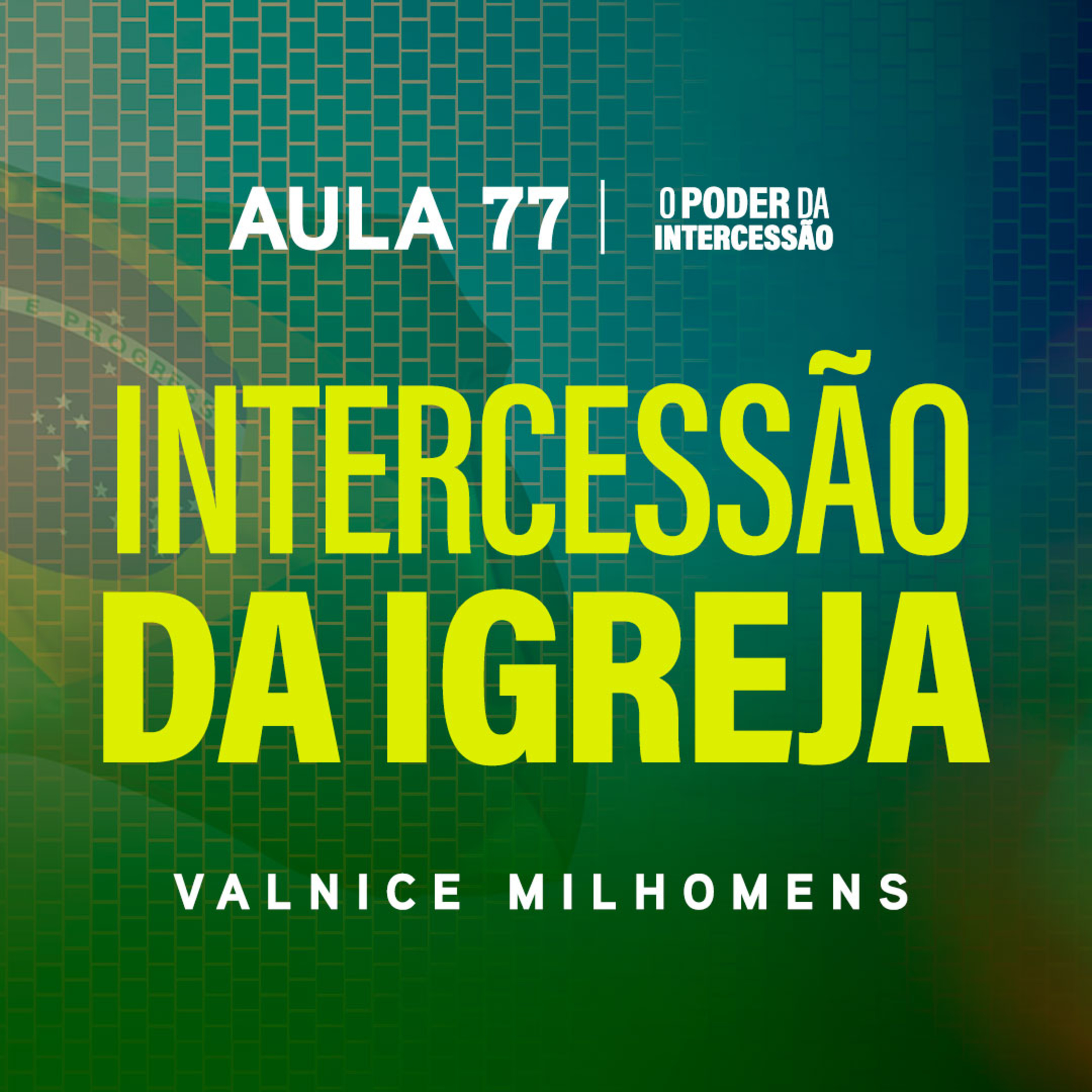 O Poder da Intercessão — Aula 77 episode artwork