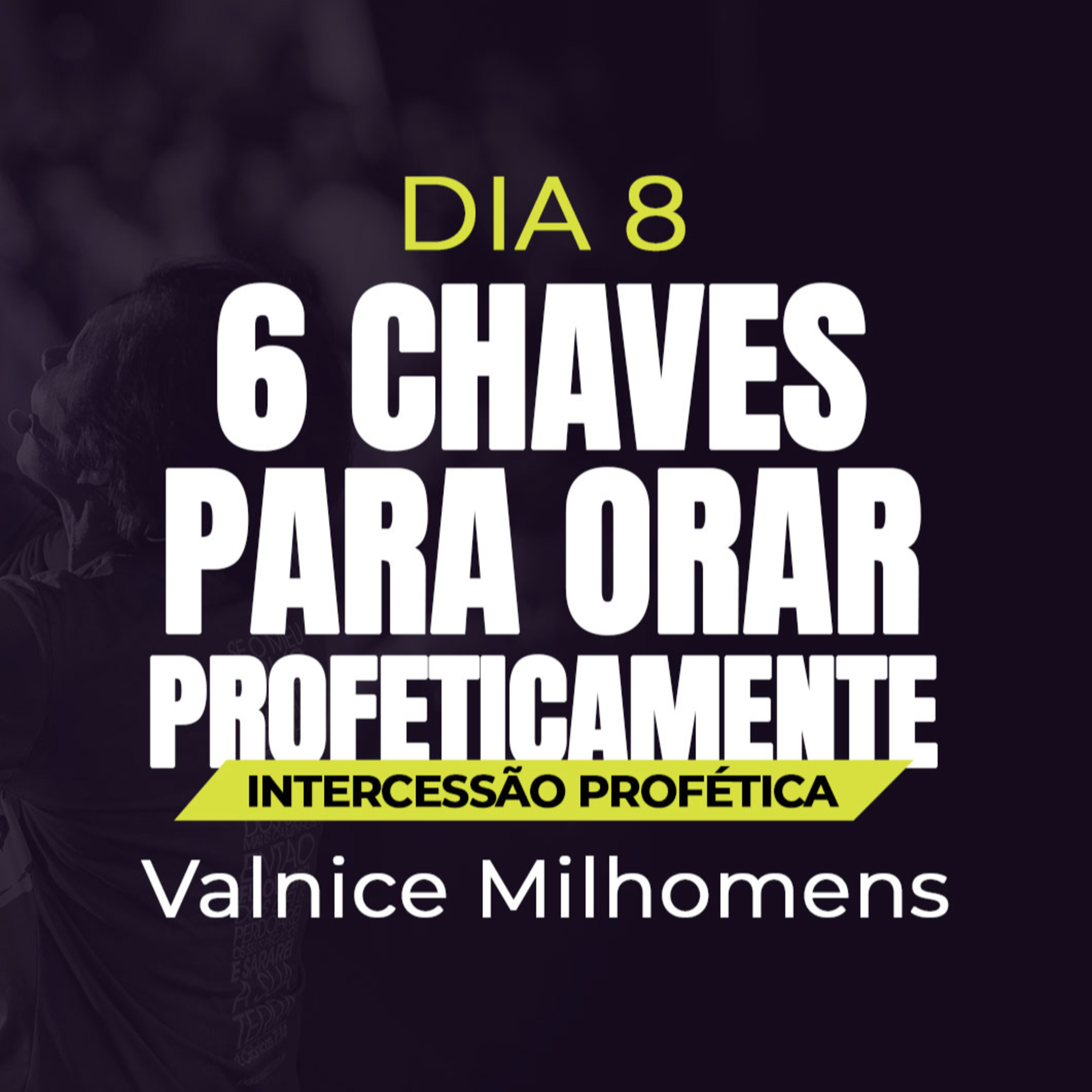 6 Chaves para orar profeticamente episode artwork