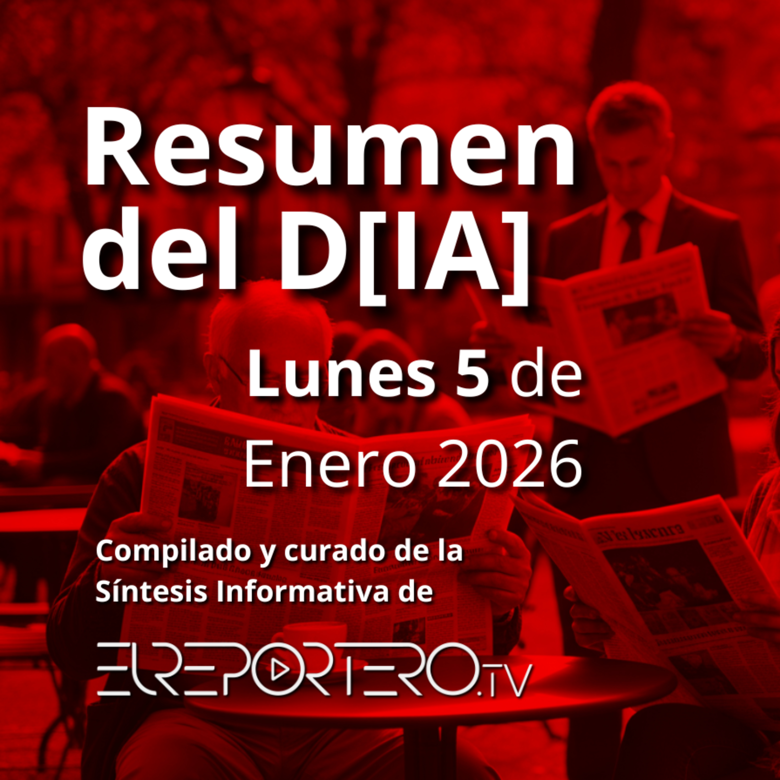 RESUMEN DEL D[IA] Lunes 5 de Enero 2026 episode artwork