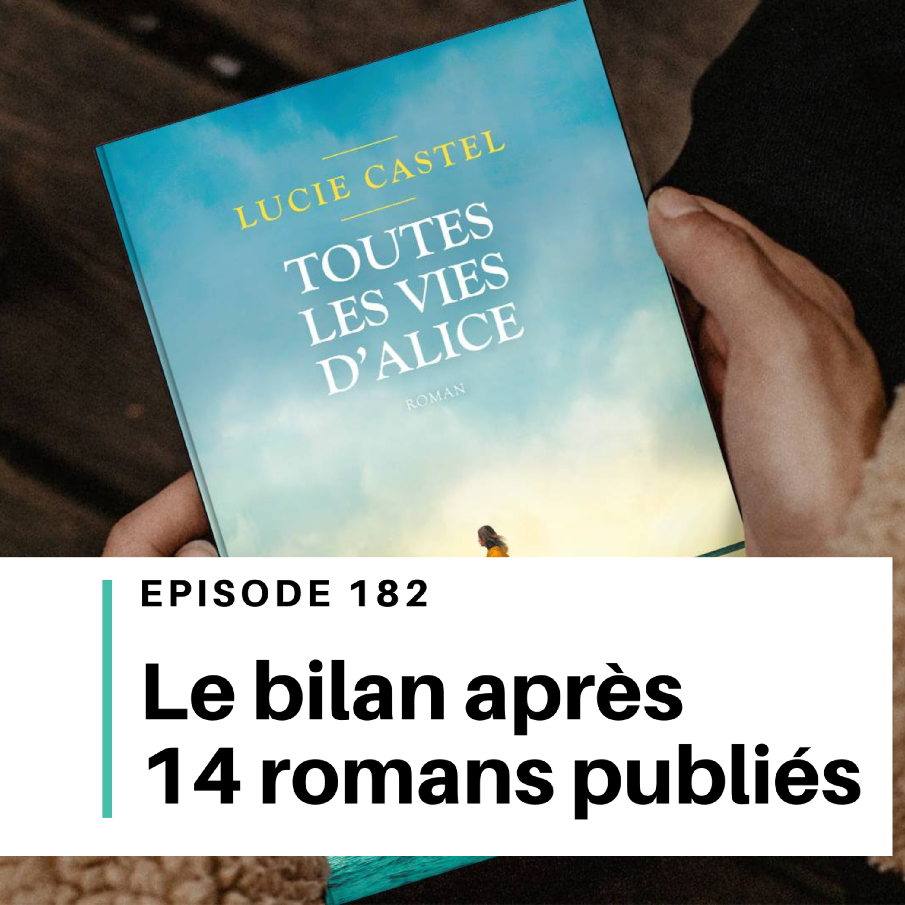 Ep #182 - 7 conseils d'auteur après 14 romans publiés episode artwork