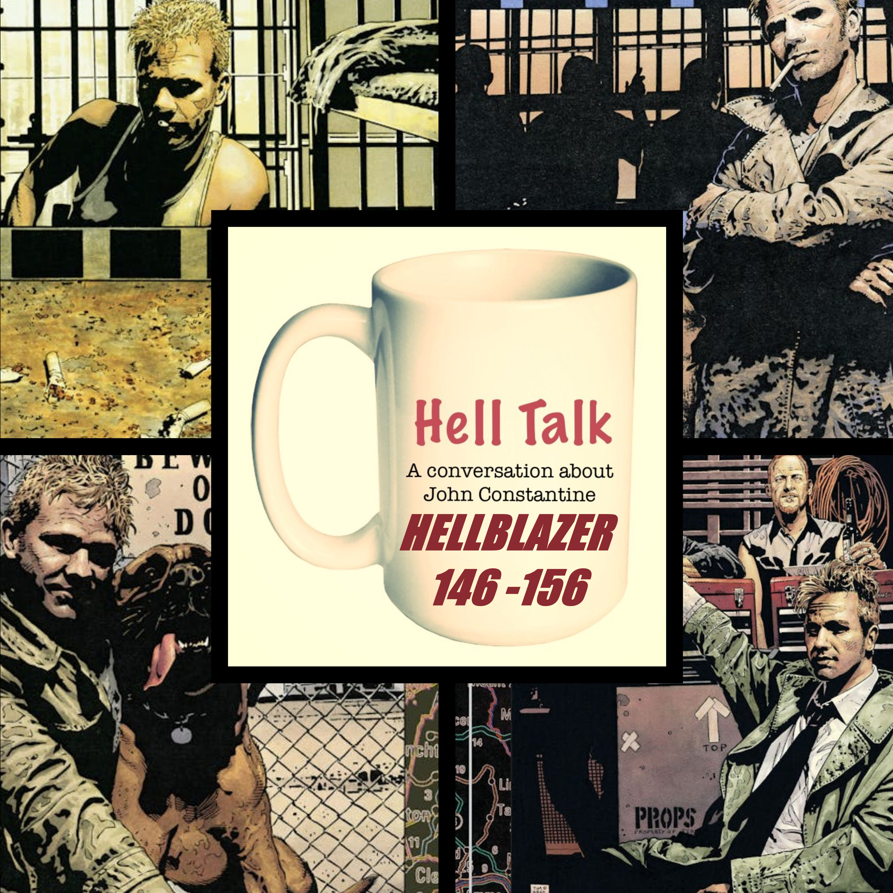 Hell Talk #17: Hellblazer 146 - 156