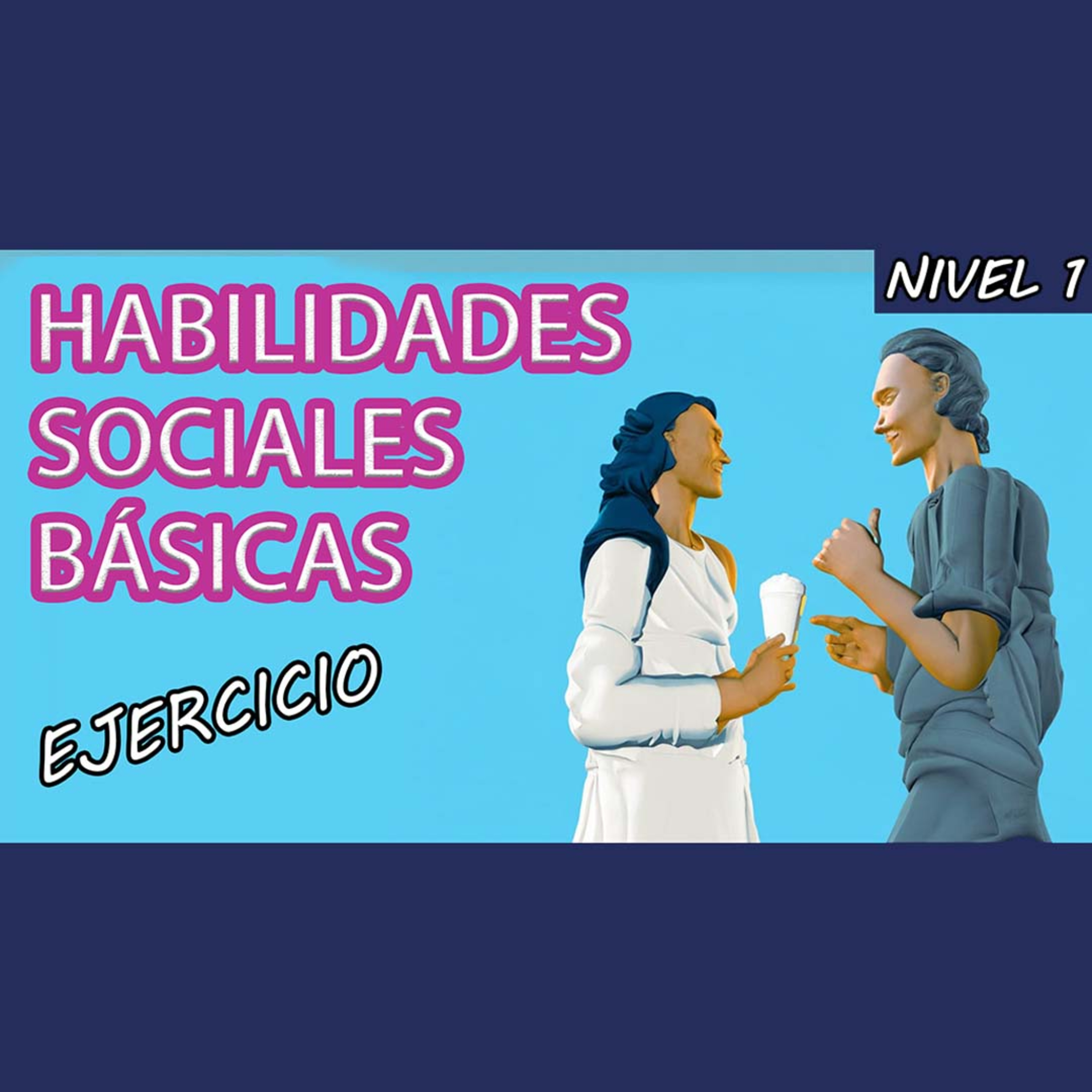 Habilidades sociales básicas | Nivel 1 | Ejercicios CRECE Terapia Psicológica episode artwork