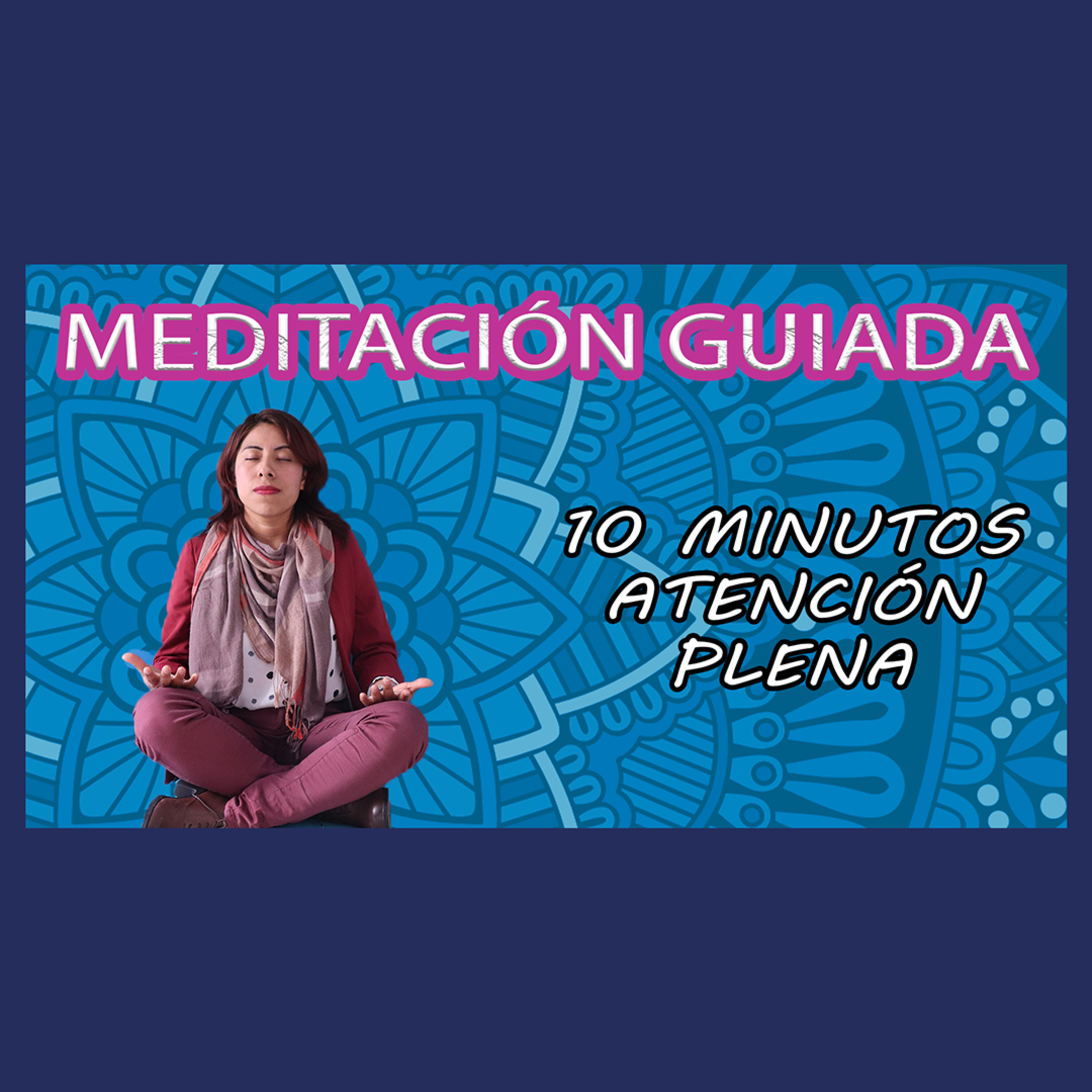 Meditación guiada | 10 minutos de atención plena | Crece Terapia Psicológica | Voz femenina episode artwork