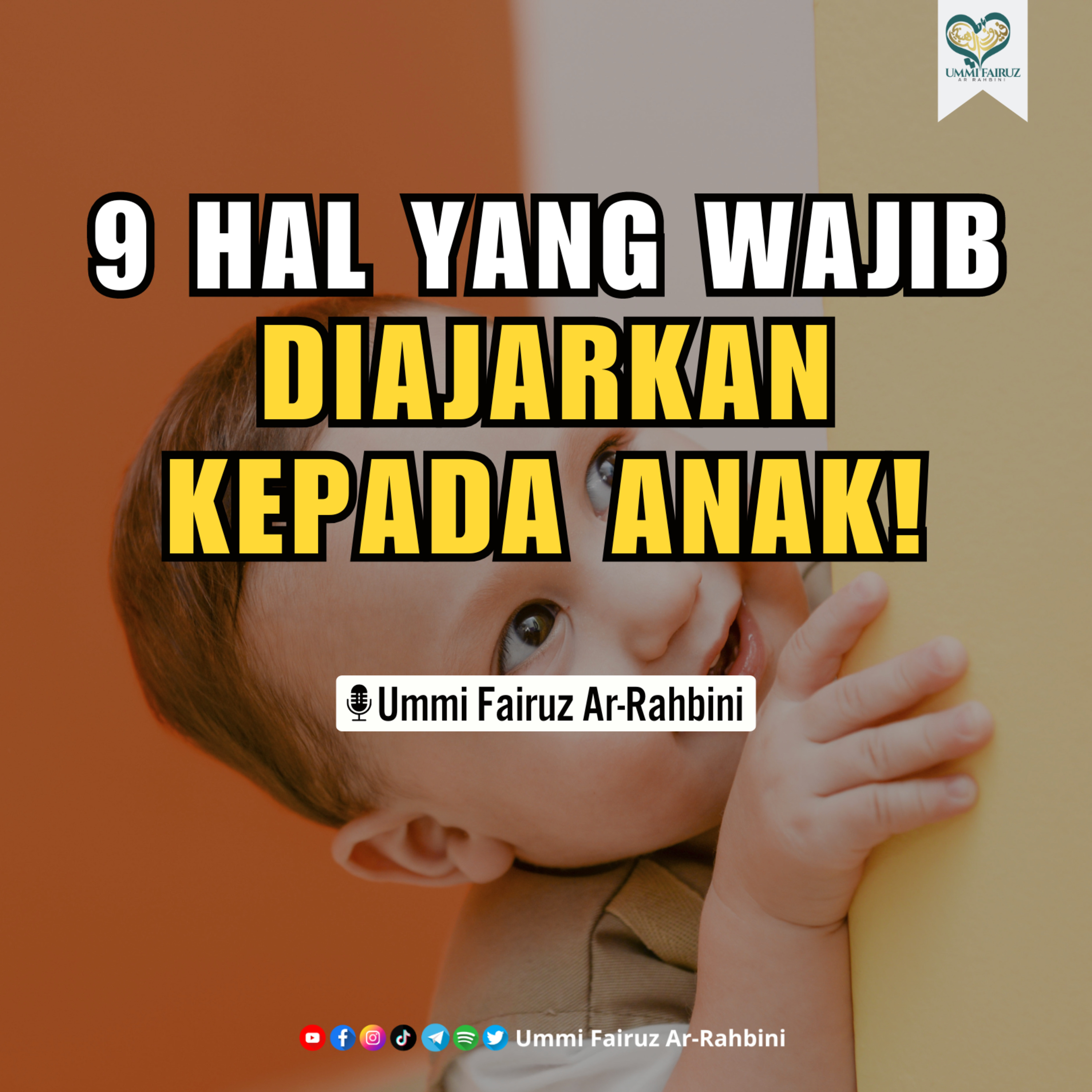 9 Hal yang Wajib Diajarkan Kepada Anak - Ummi Fairuz Ar-Rahbini