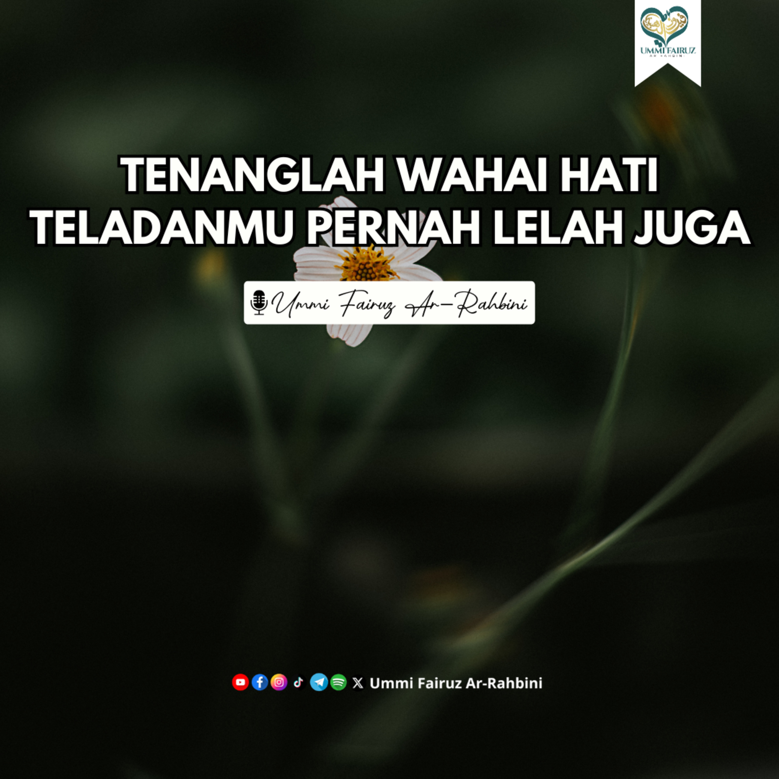 Tenanglah Wahai Hati, Teladanmu Pernah Lelah Juga episode artwork